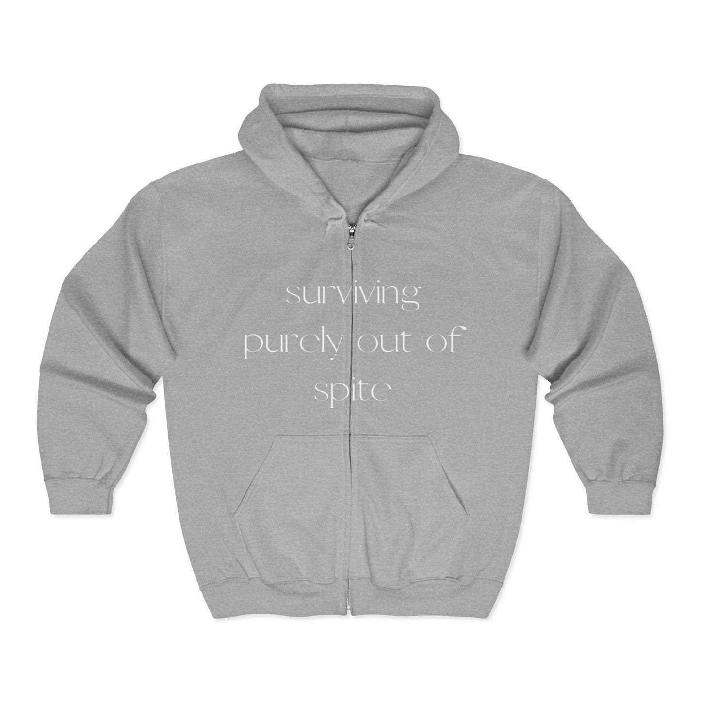 Surviving Out of Spite Hoodie - Unisex Full Zip Sweatshirt, Cozy Casual Wear, Gift for Friends, Motivational Apparel, Everyday Comfort