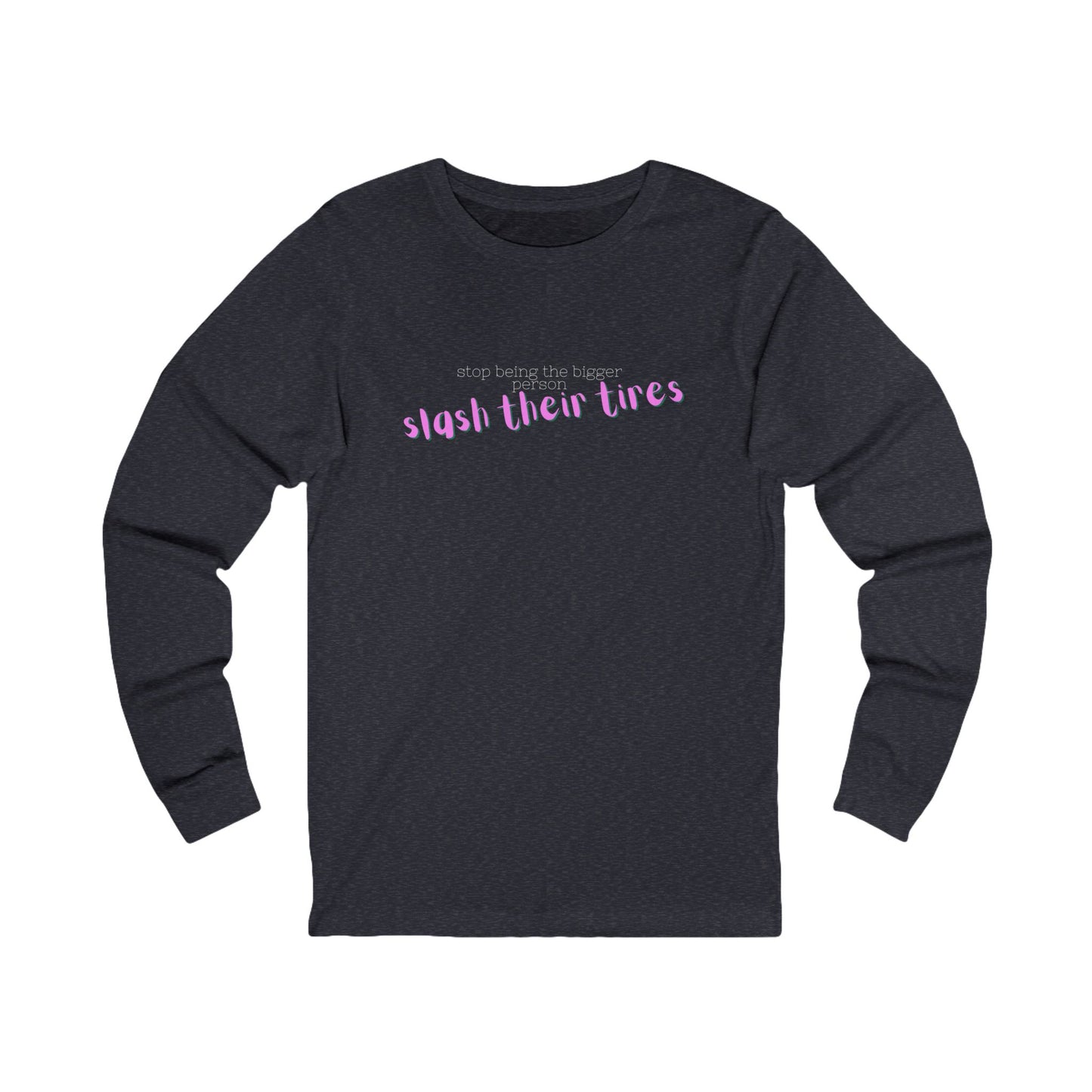 Trendy Long Sleeve Tee, Casual Long Sleeve Shirt, Statement Tee, Unisex Graphic Tee, Gift for Friends, Everyday Wear