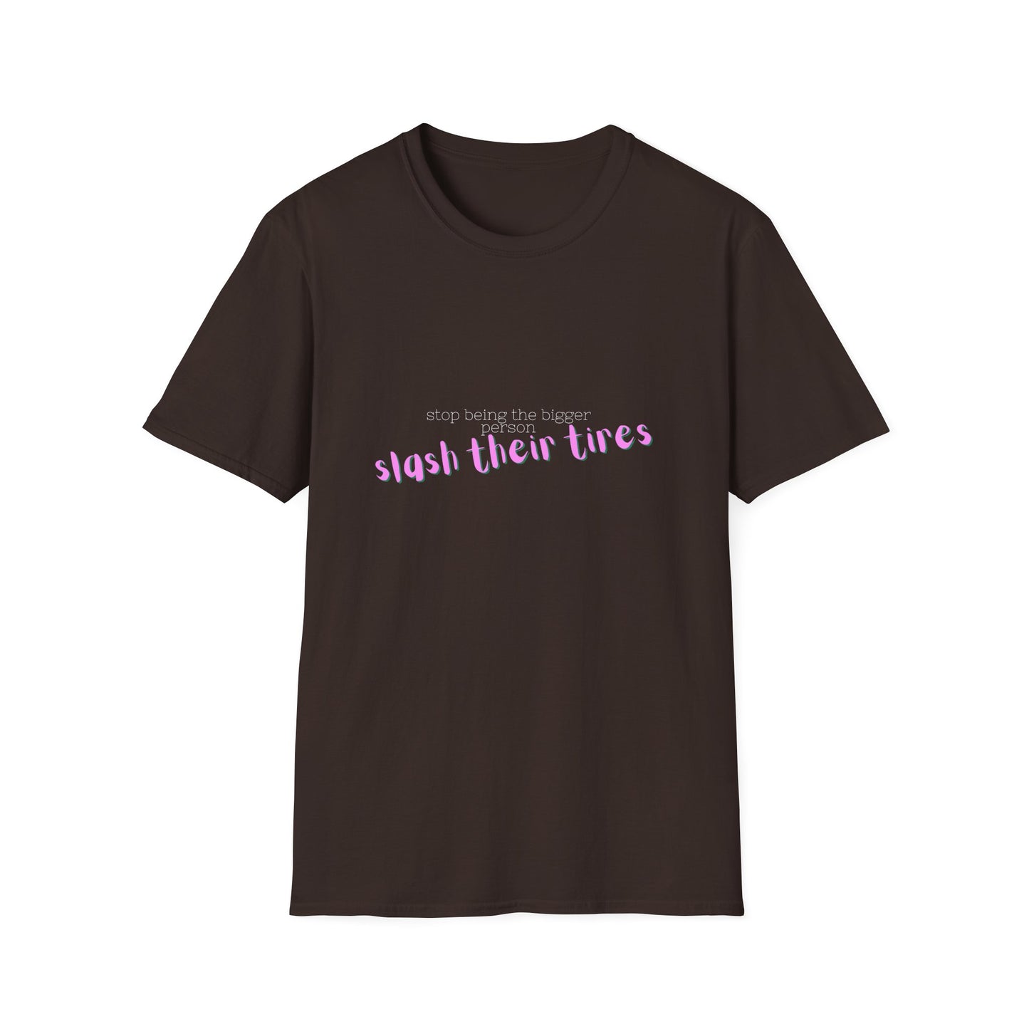 Playful Statement T-Shirt: "Slash Their Tires" - Unisex Softstyle Tee, Gift for Friends, Casual Wear, Funny Shirt, Trendy Apparel
