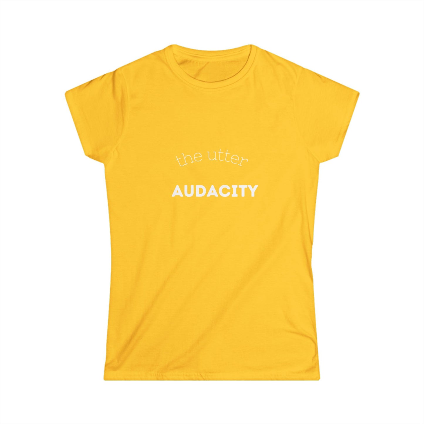 Audacious Women's Softstyle Tee, Casual Graphic Top, Inspirational Shirt, Gift for Her, Everyday Wear, Confidence Apparel