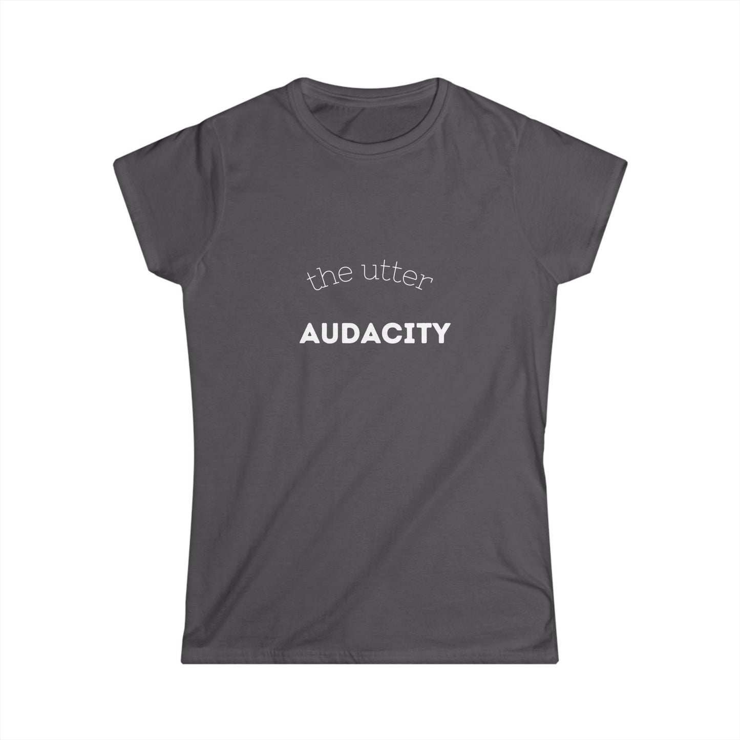 Audacious Women's Softstyle Tee, Casual Graphic Top, Inspirational Shirt, Gift for Her, Everyday Wear, Confidence Apparel
