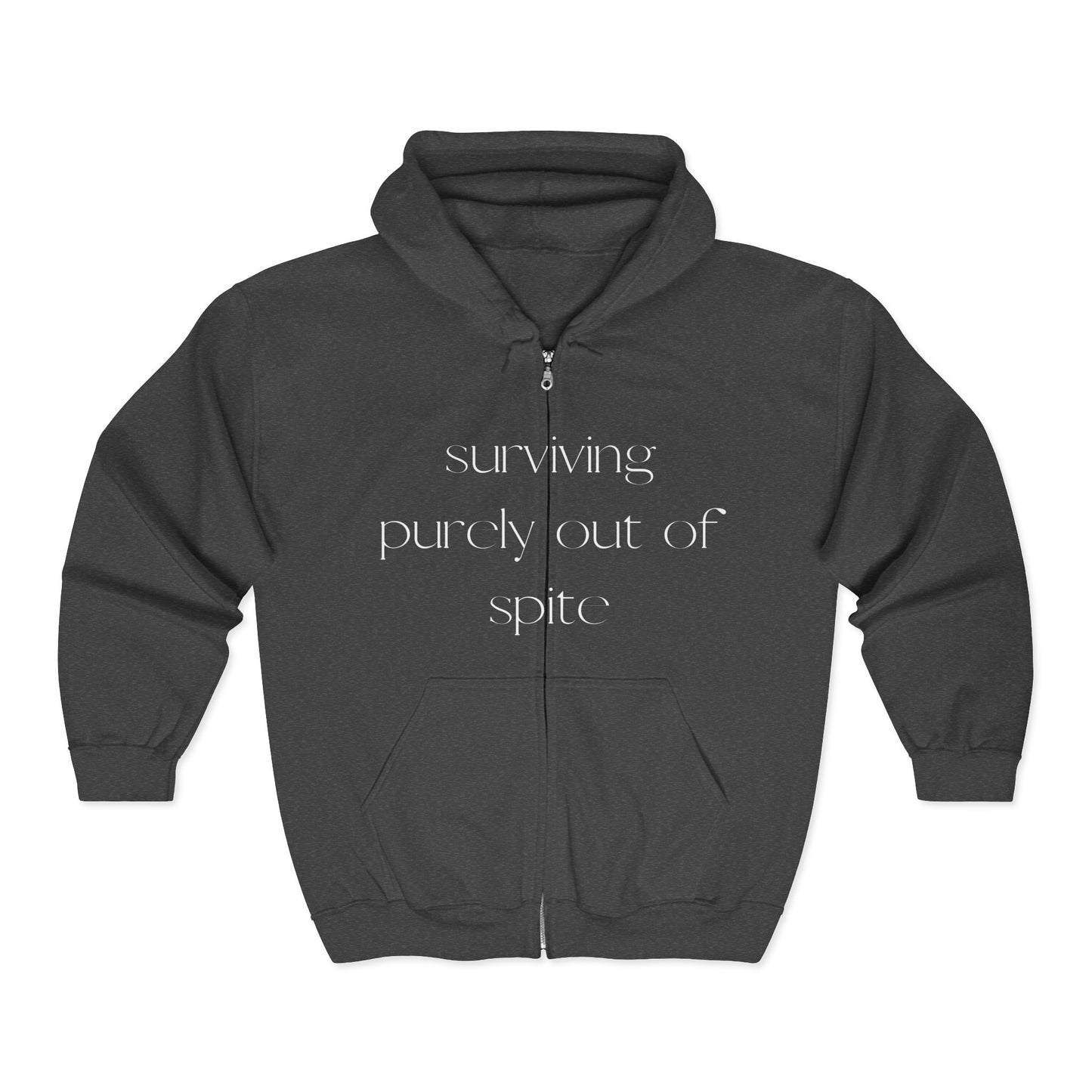 Surviving Out of Spite Hoodie - Unisex Full Zip Sweatshirt, Cozy Casual Wear, Gift for Friends, Motivational Apparel, Everyday Comfort