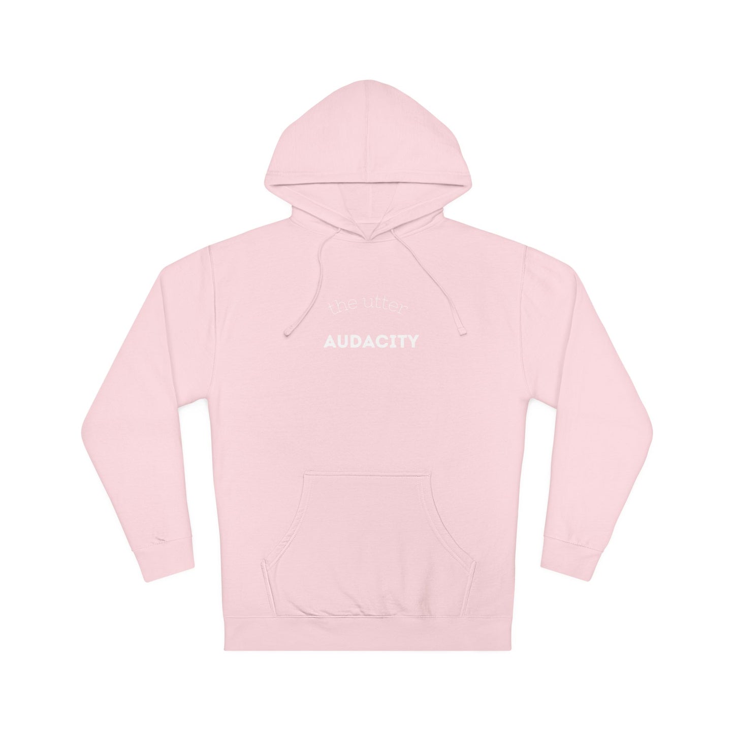 Audacity Unisex Hooded Sweatshirt, Cozy Streetwear, Gift for Trendsetters, Casual Wear, Perfect for Every Occasion