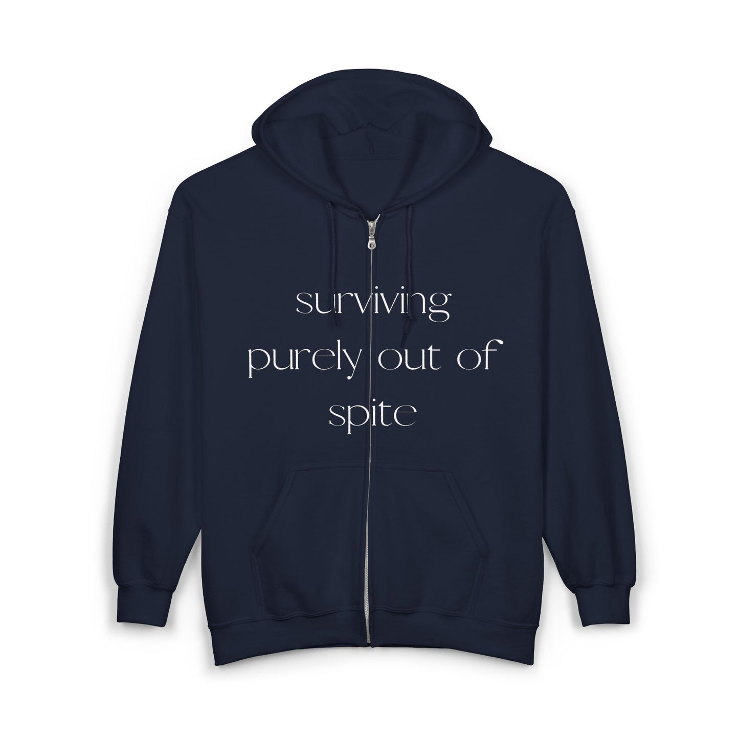 Surviving Out of Spite Hoodie - Unisex Full Zip Sweatshirt, Cozy Casual Wear, Gift for Friends, Motivational Apparel, Everyday Comfort
