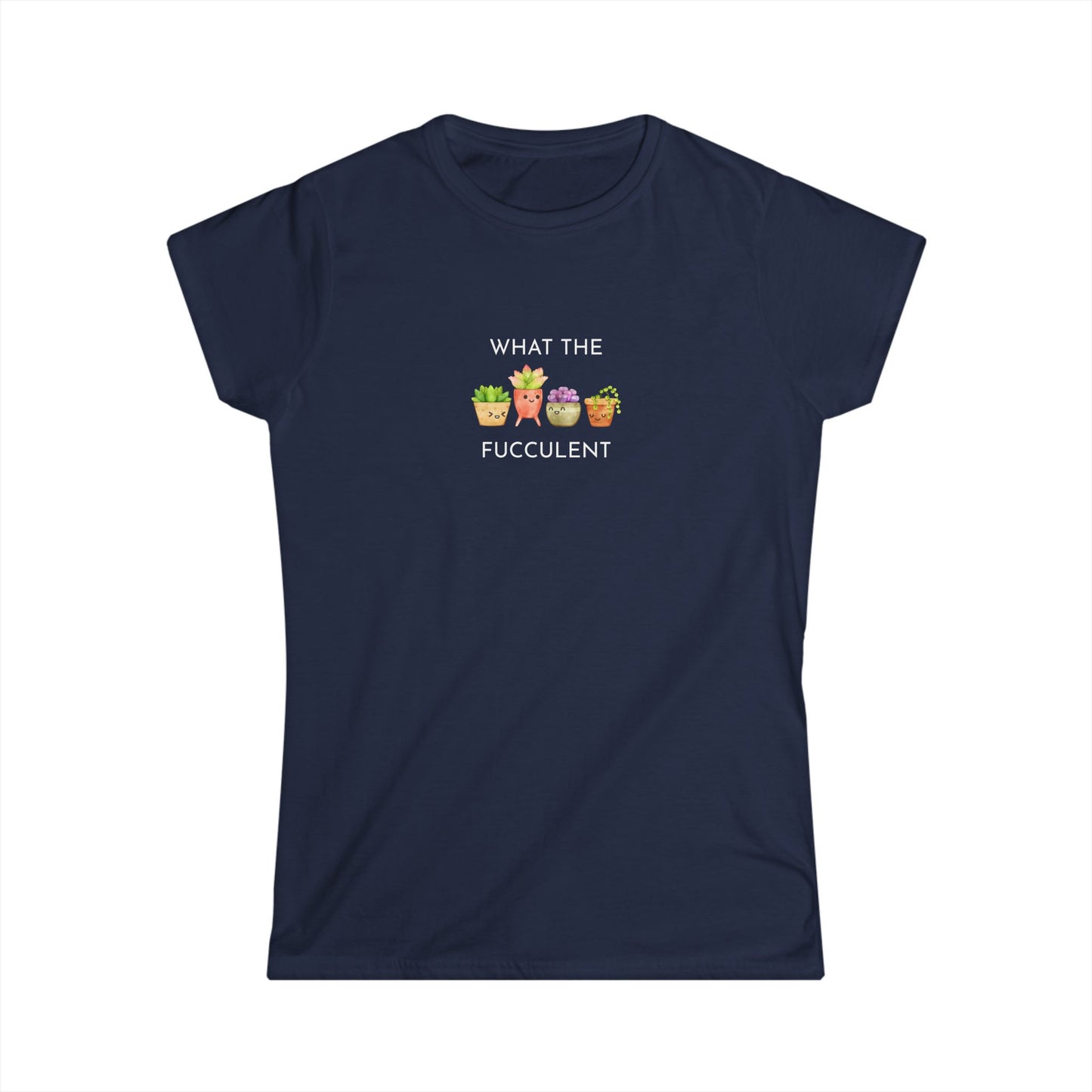 Women's Funny Succulent Tee - What the Fucculent, Plant Lover Gift, Humor Tee, Casual Summer Shirt, Gardening Apparel