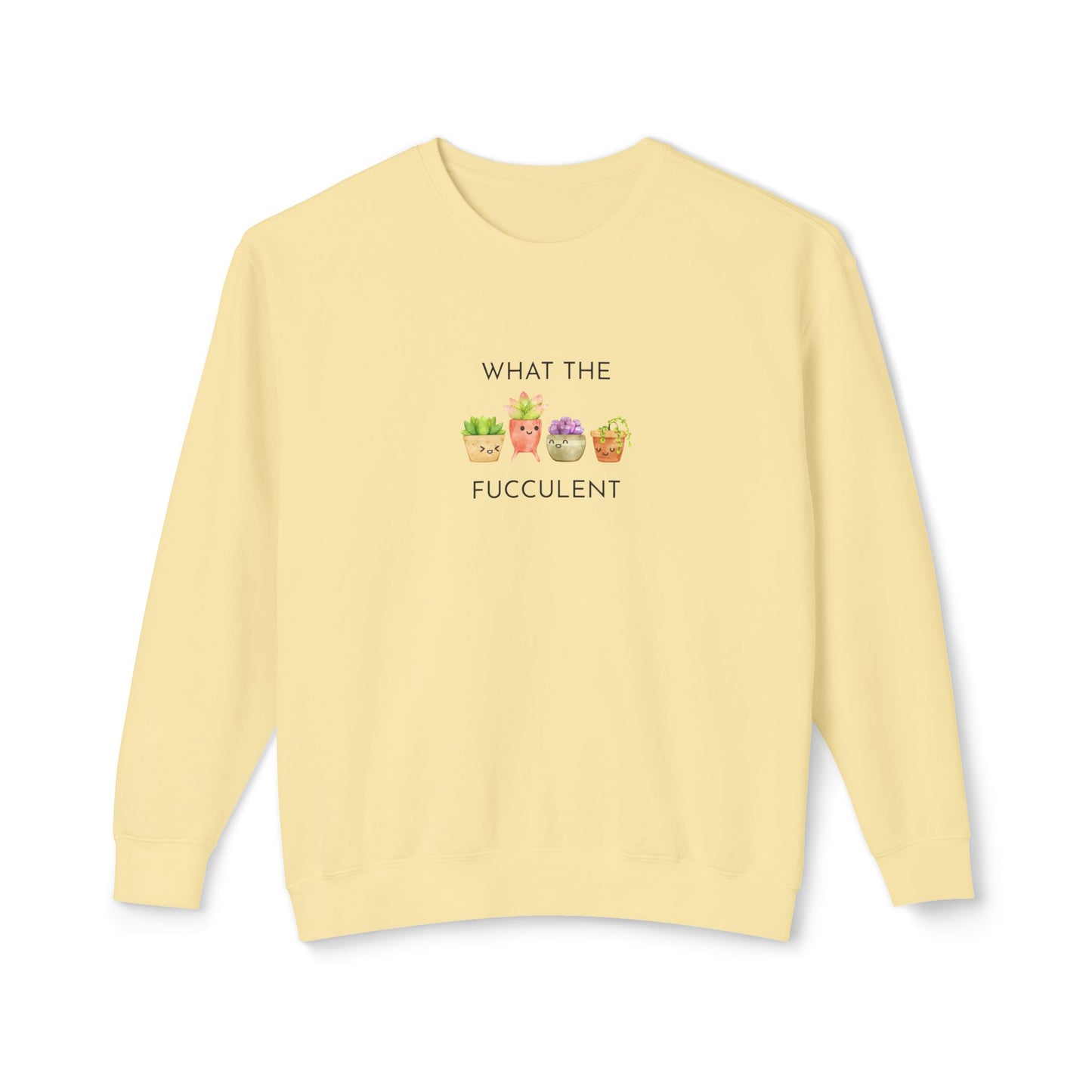 Playful What the FUCCULENT Sweatshirt for Plant Lovers | Cozy Gift for Birthdays, Housewarming, Spring Celebrations, Casual Wear, Funny Gift