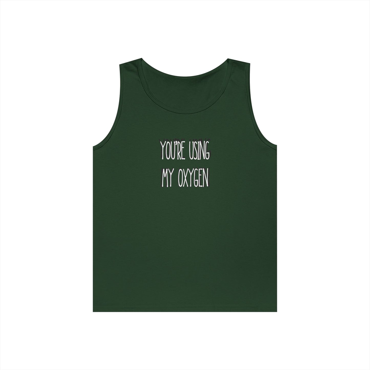 You're Using My Oxygen Unisex Heavy Cotton Tank Top | Summer Vibes, Funny Gift, Birthday, Casual Wear, Humorous Tee