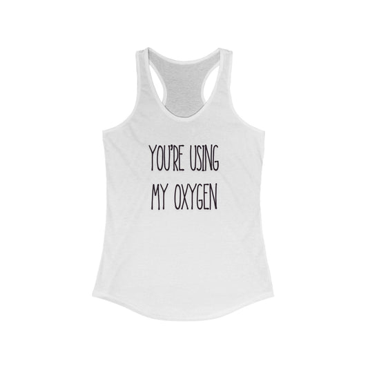 Oxygen Humor Racerback Tank, Funny Women's Workout Top, Ideal for Fitness Lovers, Gift for Friends, Summer Apparel, Casual Wear