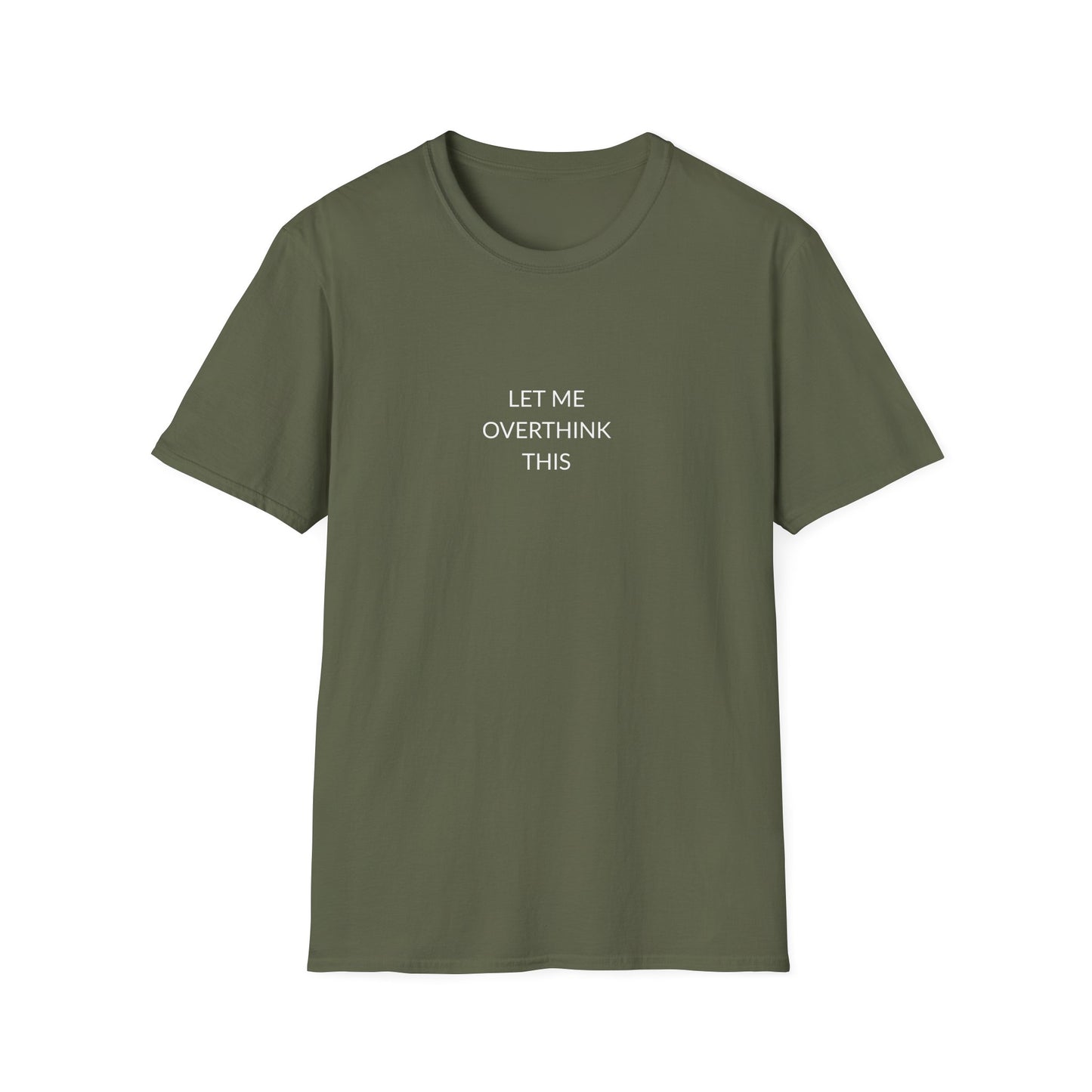 Unisex Softstyle T-Shirt: Let Me Overthink This, Funny Gift, Casual Wear, Mental Health Awareness, Relaxed Fit Tee