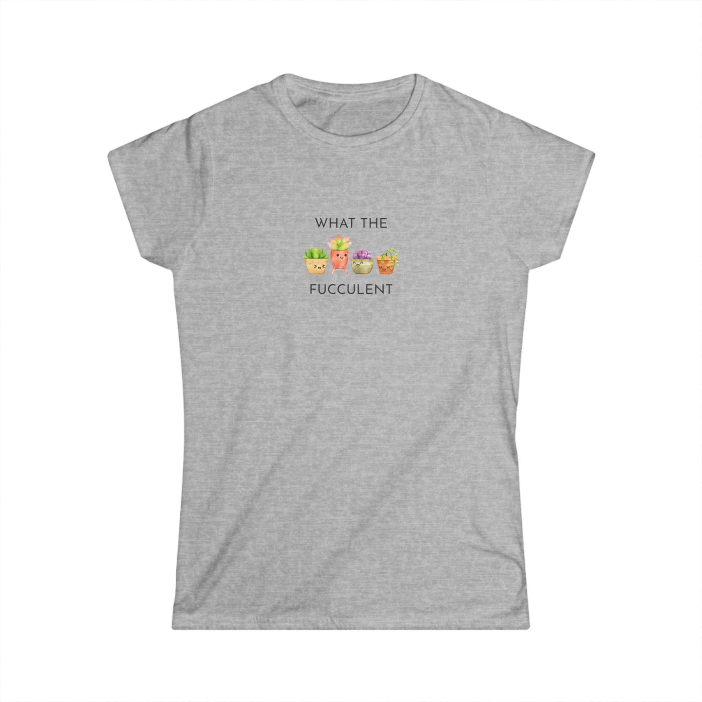 Women's Funny Succulent Tee - What the Fucculent, Plant Lover Gift, Humor Tee, Casual Summer Shirt, Gardening Apparel