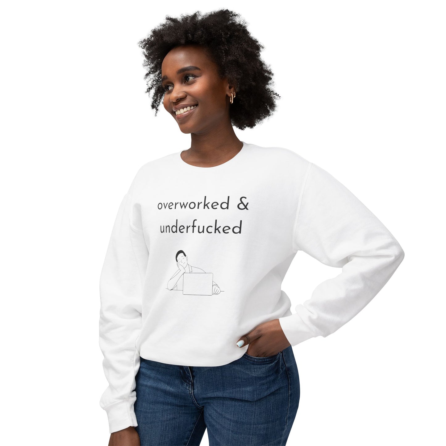 Overworked & Underf***ed Lightweight Crewneck Sweatshirt | Funny Gift for Burnout, Relaxed Apparel, Cozy Casual Wear, Self-Care Day
