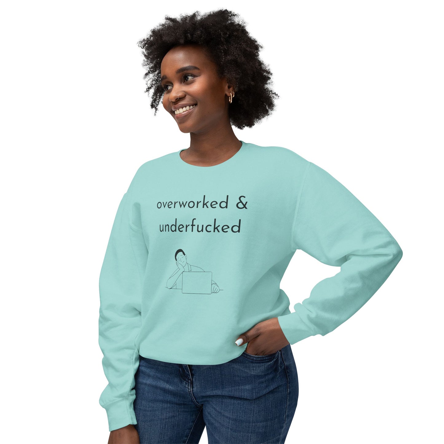 Overworked & Underf***ed Lightweight Crewneck Sweatshirt | Funny Gift for Burnout, Relaxed Apparel, Cozy Casual Wear, Self-Care Day