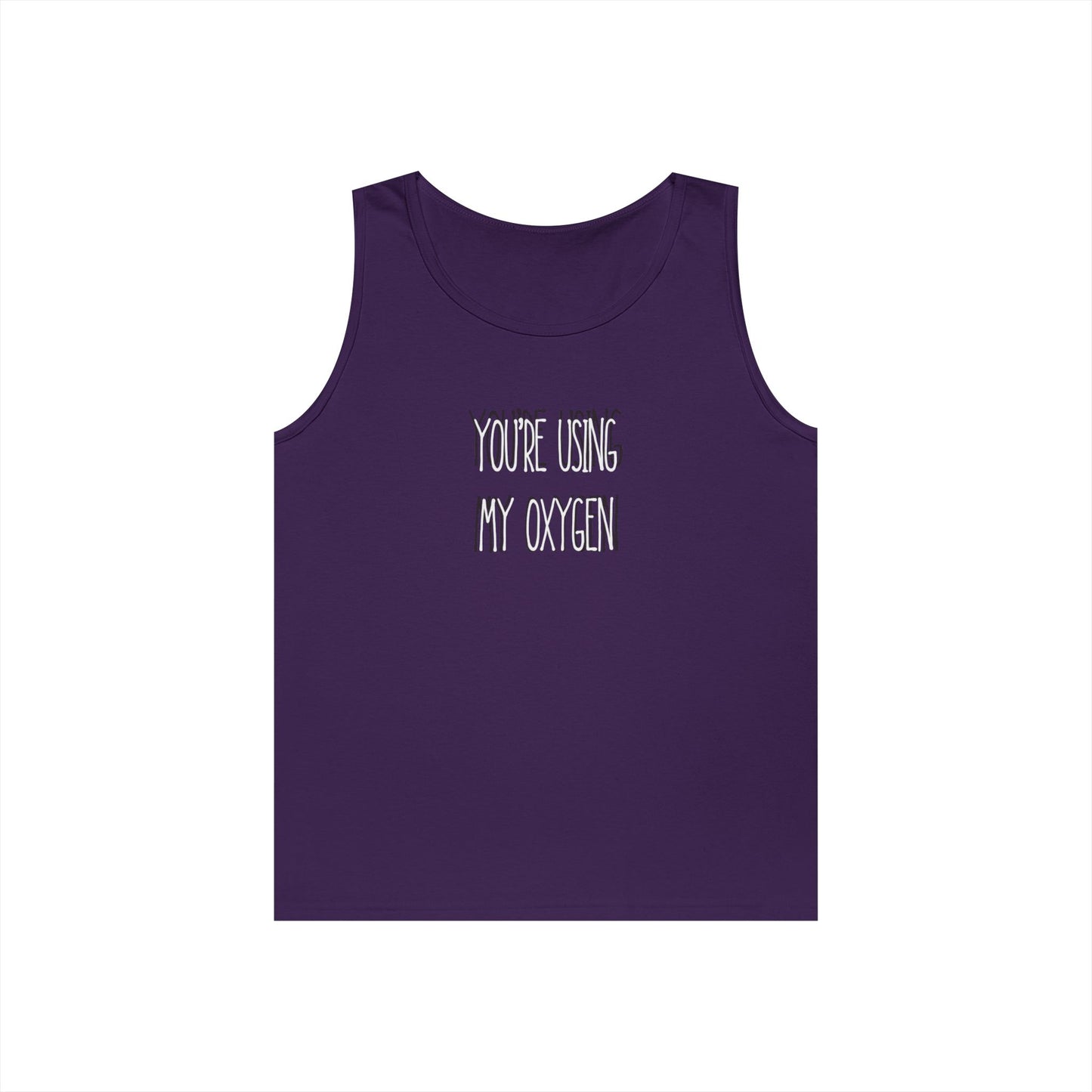 You're Using My Oxygen Unisex Heavy Cotton Tank Top | Summer Vibes, Funny Gift, Birthday, Casual Wear, Humorous Tee