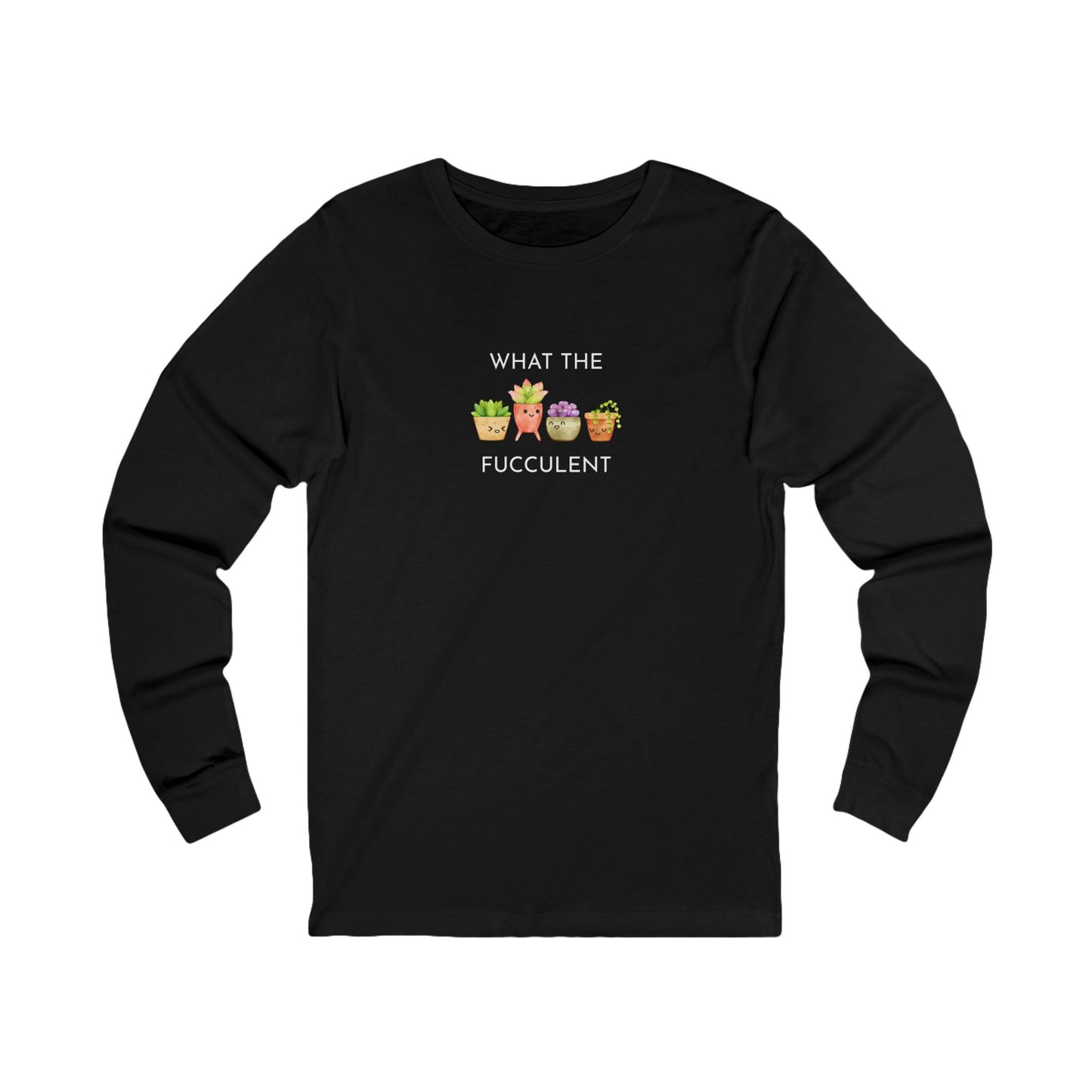 Funny Plant Lover Long Sleeve Tee, Funny T-Shirt, Gardening Gift, Humor Shirt, Unique Gift, Unisex Jersey Tee