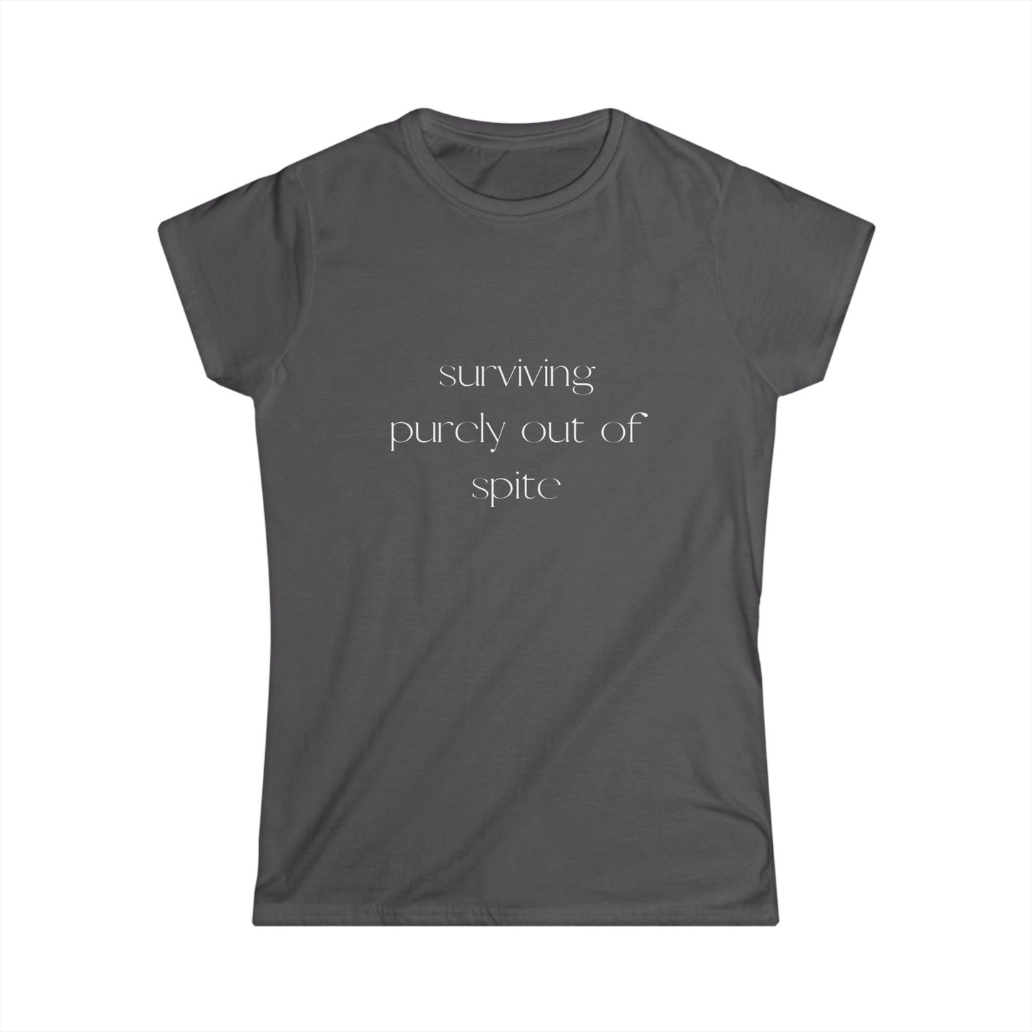 Surviving Out of Spite Women's Softstyle Tee | Casual Wear, Motivational Shirt, Gift for Friends, Everyday Comfort, Fun Statement Tee