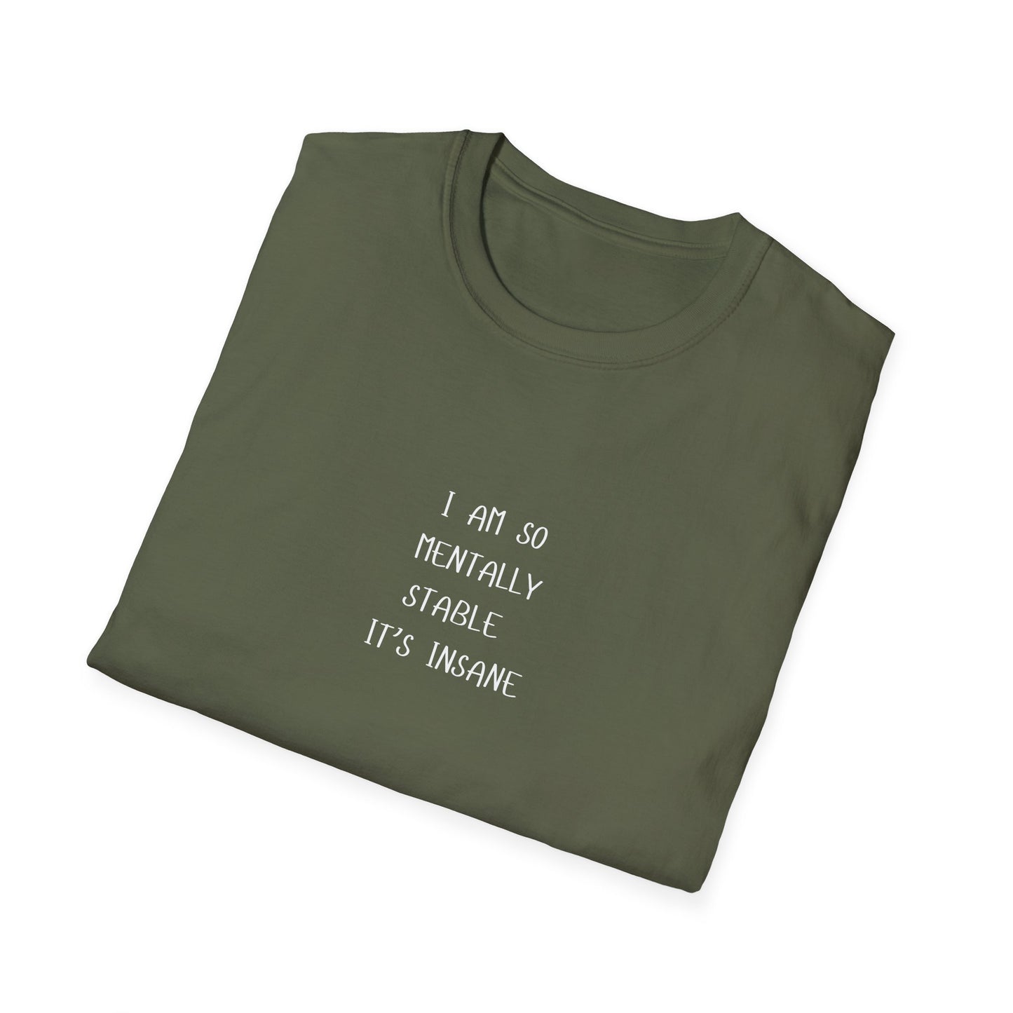 Mentally Stable Unisex T-Shirt, Funny Quote Tee, Gift for Friends, Casual Wear, Self-Care Apparel, Relaxed Fit