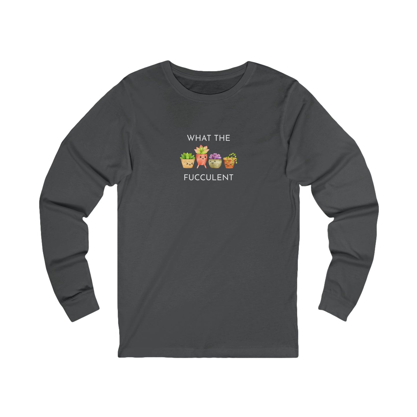 Funny Plant Lover Long Sleeve Tee, Funny T-Shirt, Gardening Gift, Humor Shirt, Unique Gift, Unisex Jersey Tee