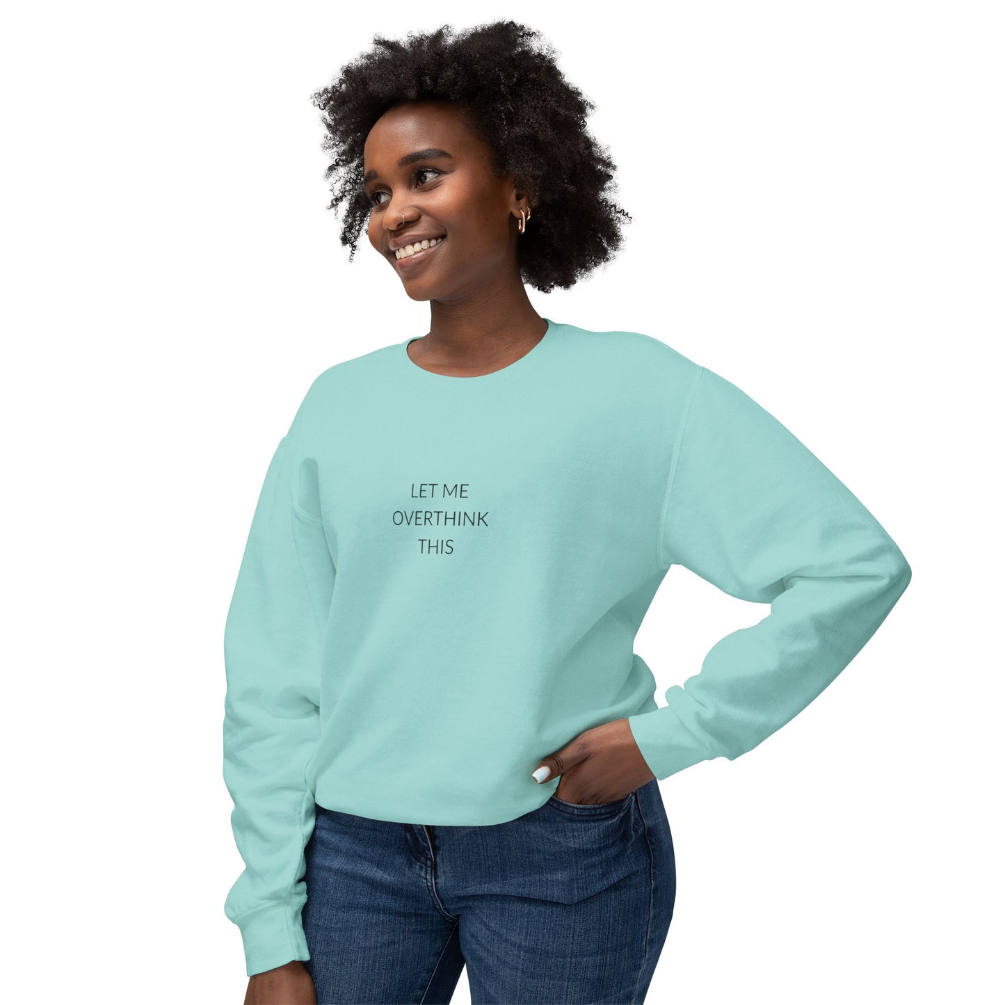 Let Me Overthink This Sweatshirt, Unisex Crewneck, Comfy Chillwear, Funny Gift, Relaxed Sweatshirt, Thoughtful Apparel