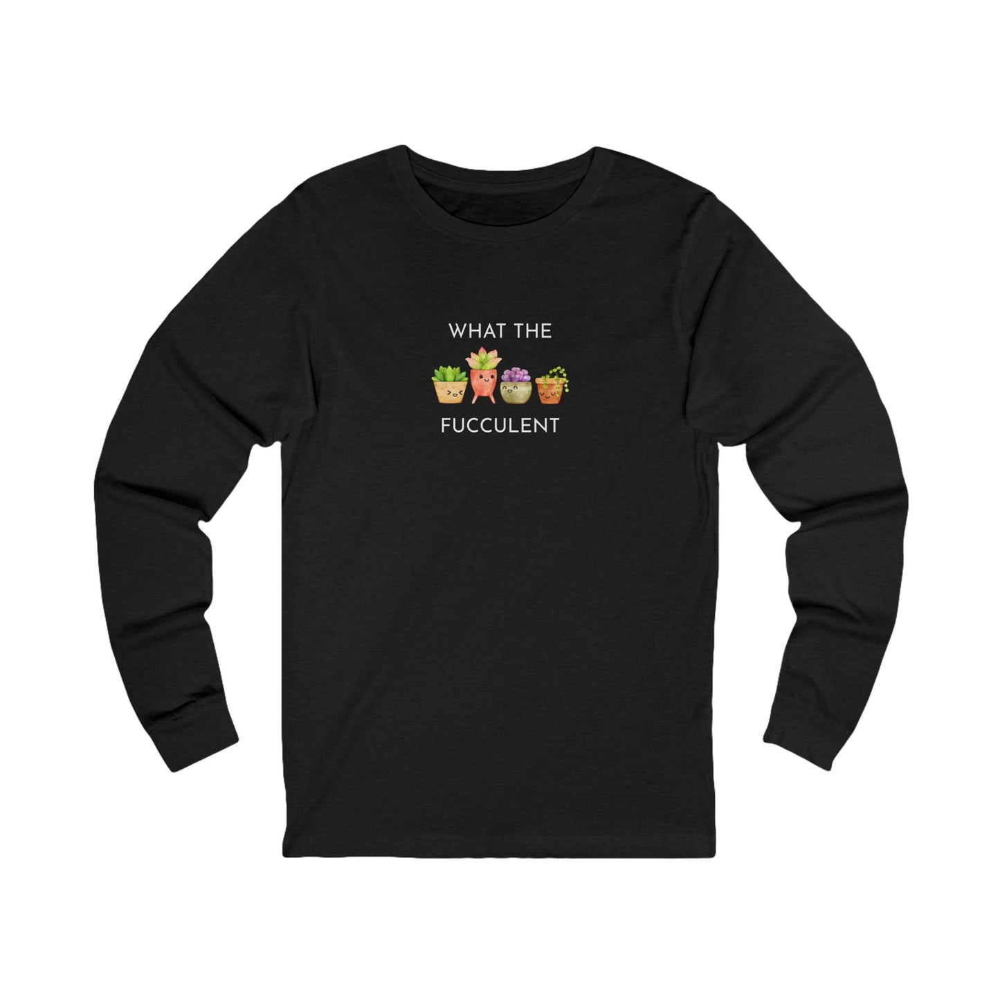 Funny Plant Lover Long Sleeve Tee, Funny T-Shirt, Gardening Gift, Humor Shirt, Unique Gift, Unisex Jersey Tee