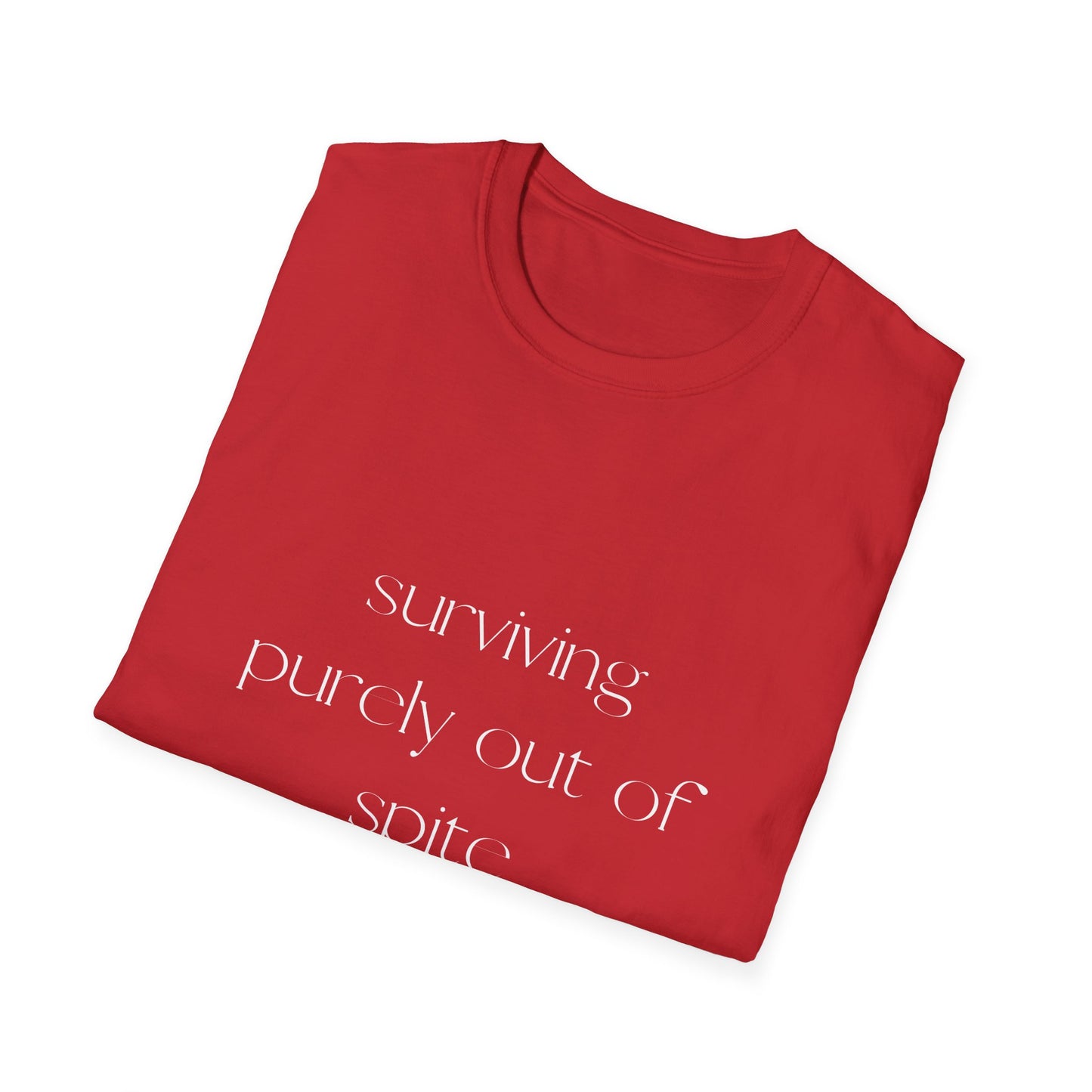 Surviving Purely Out of Spite Unisex Softstyle T-Shirt | Funny Graphic Tee for Casual Wear, Gifts, Humor Lovers, Birthdays, Funny Quotes