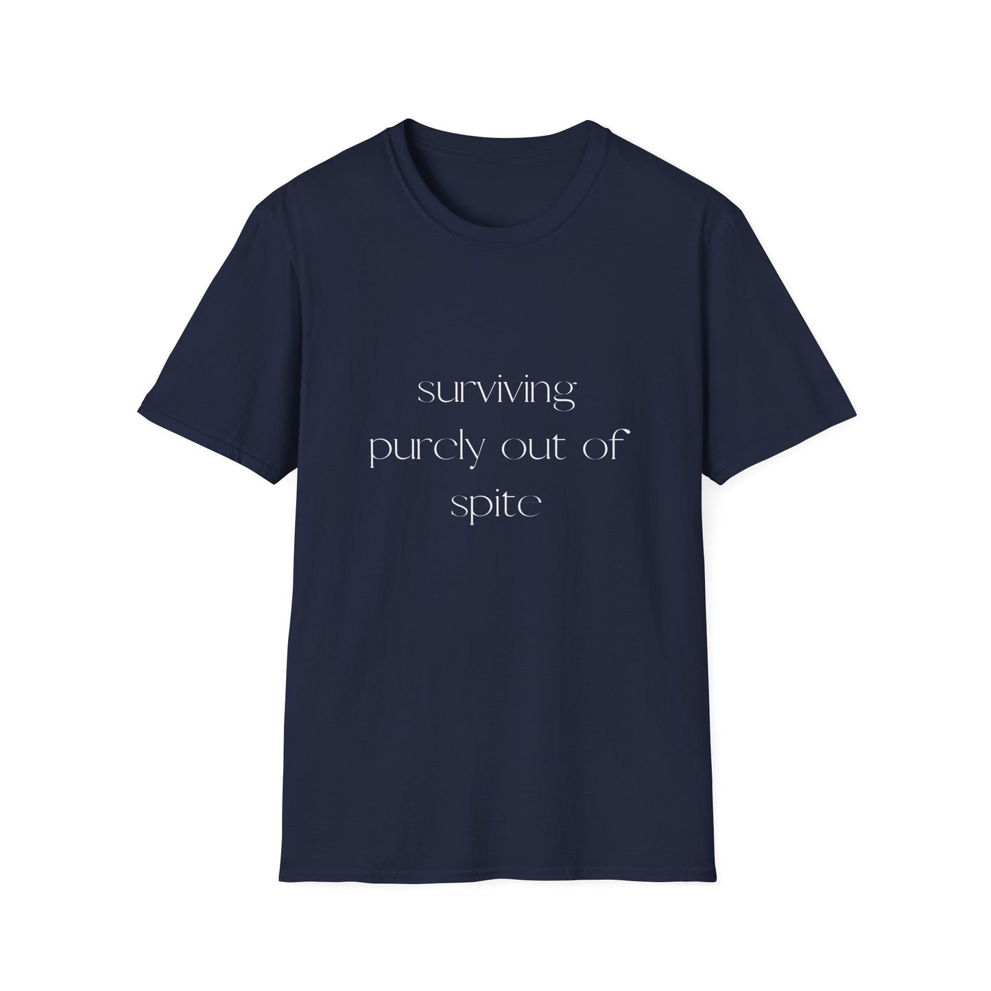 Surviving Purely Out of Spite Unisex Softstyle T-Shirt | Funny Graphic Tee for Casual Wear, Gifts, Humor Lovers, Birthdays, Funny Quotes