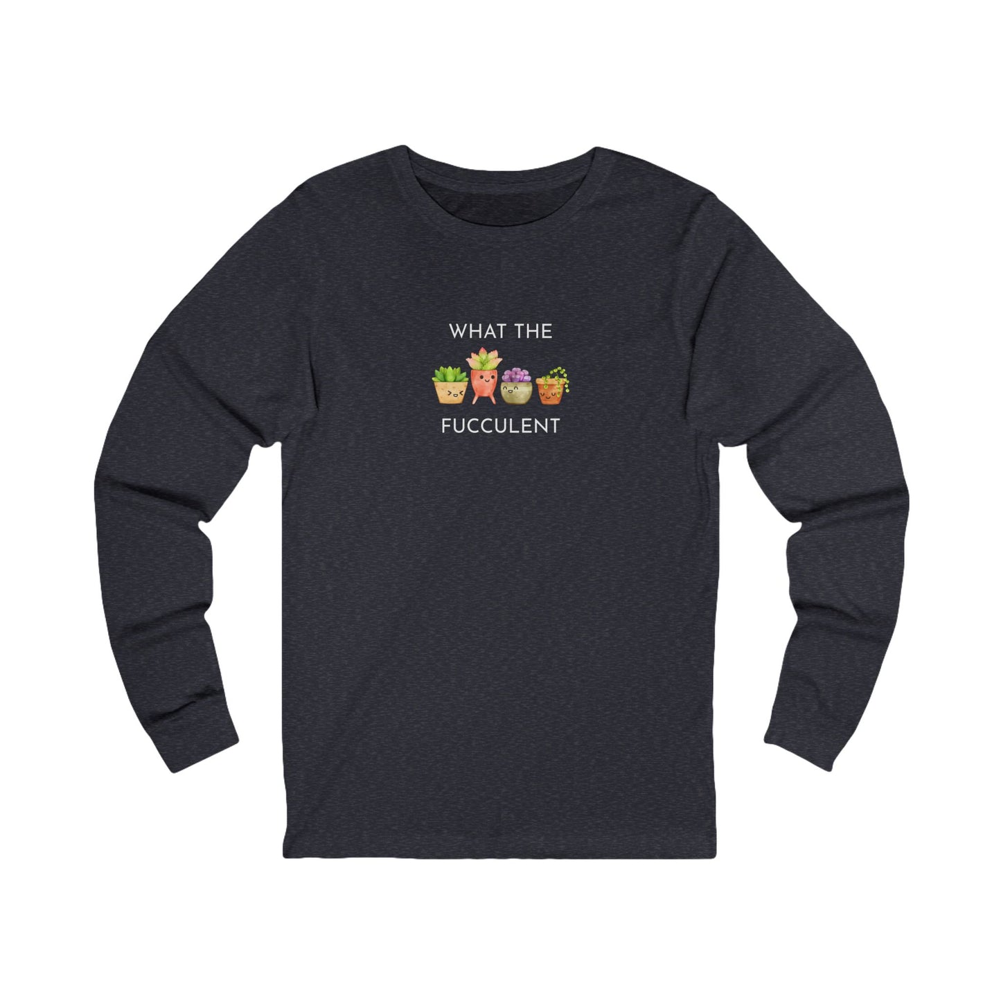 Funny Plant Lover Long Sleeve Tee, Funny T-Shirt, Gardening Gift, Humor Shirt, Unique Gift, Unisex Jersey Tee