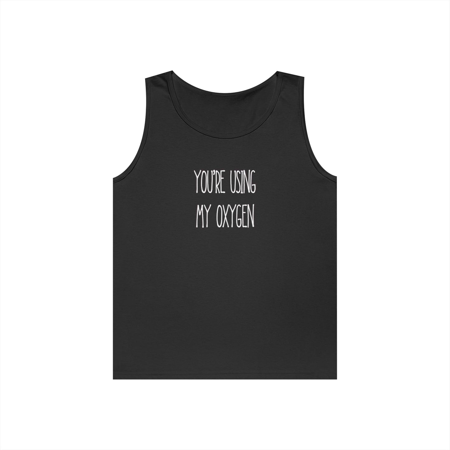 You're Using My Oxygen Unisex Heavy Cotton Tank Top | Summer Vibes, Funny Gift, Birthday, Casual Wear, Humorous Tee