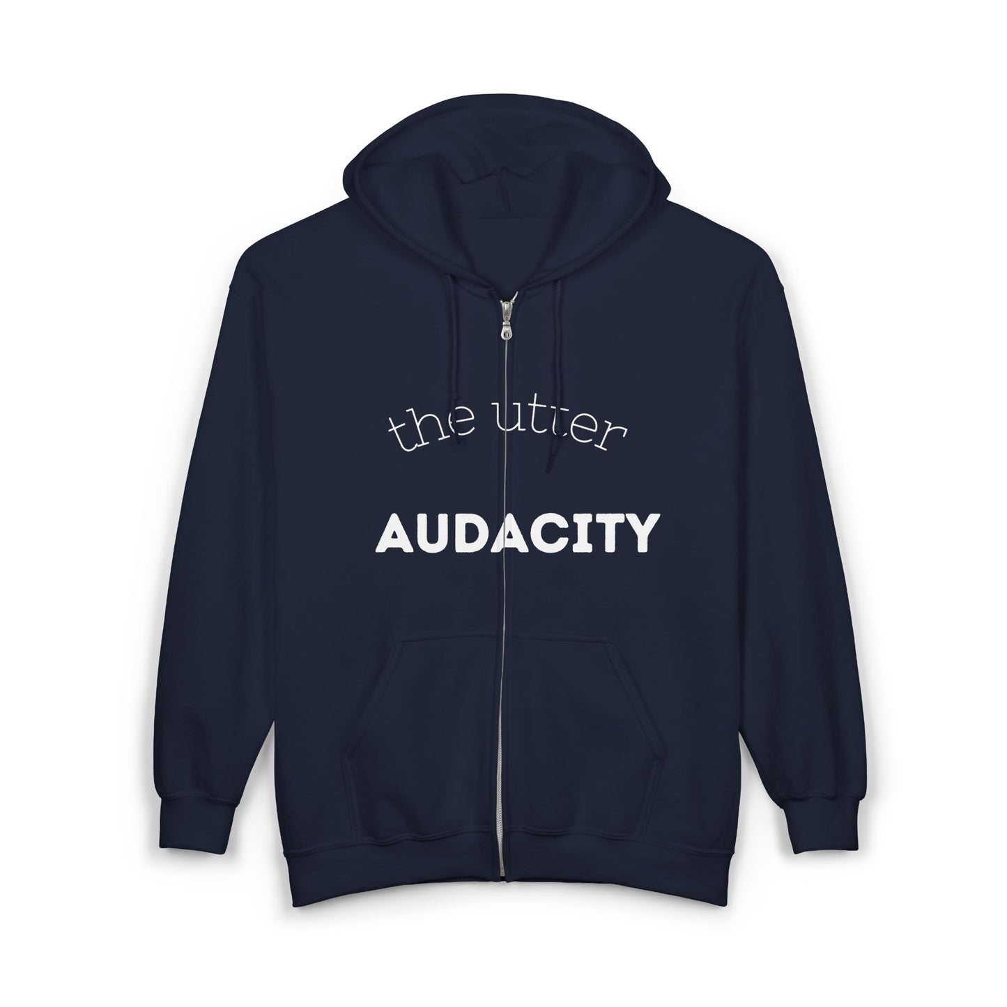 Unisex Audacity Hoodie, Statement Zip-Up Sweatshirt, Casual Wear, Gift for Friends, Comfortable Fashion