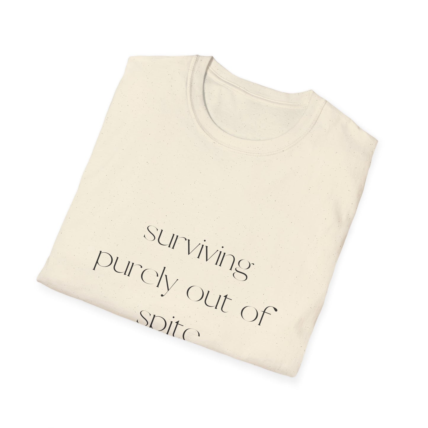 Surviving Purely Out of Spite Unisex Softstyle T-Shirt | Funny Graphic Tee for Casual Wear, Gifts, Humor Lovers, Birthdays, Funny Quotes
