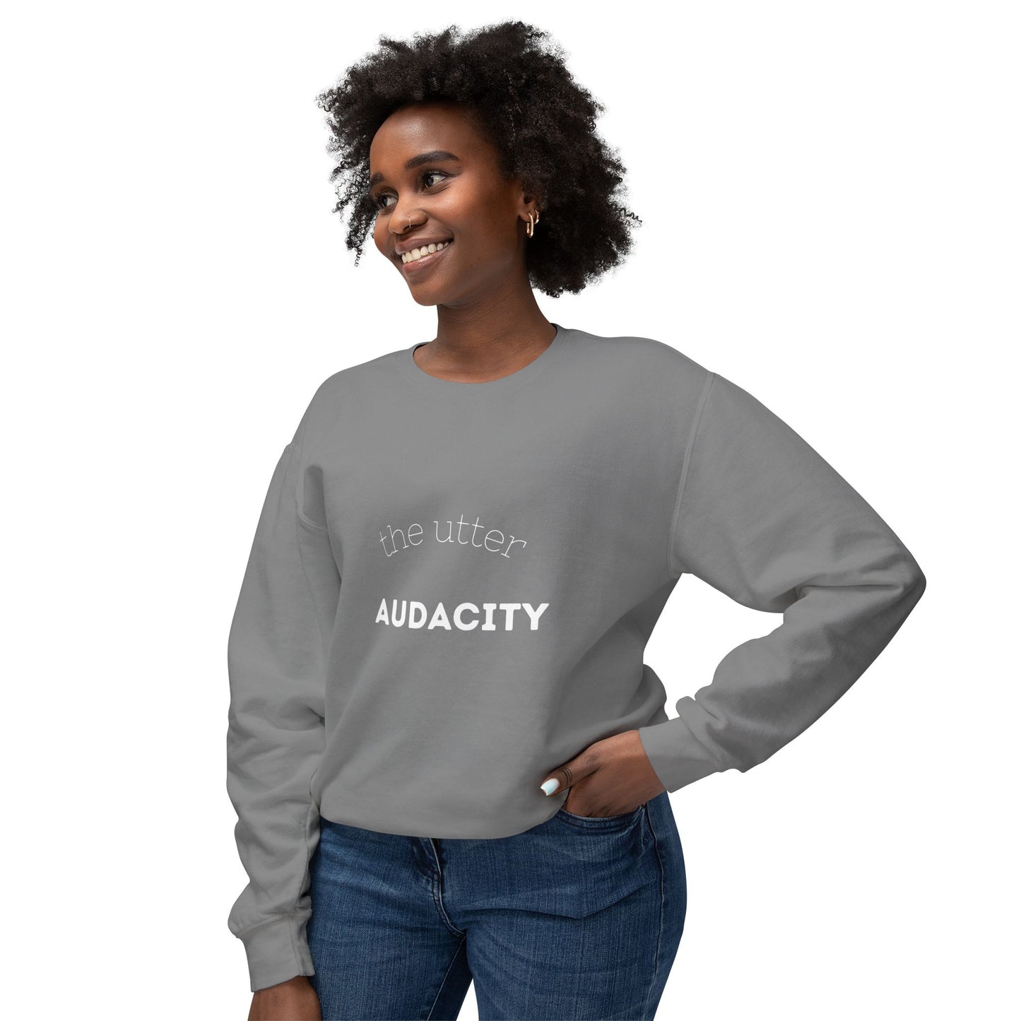 Unisex Lightweight Crewneck Sweatshirt - Utter Audacity, Stylish Sweatshirt, Casual Wear, Perfect Gift, Motivational Apparel