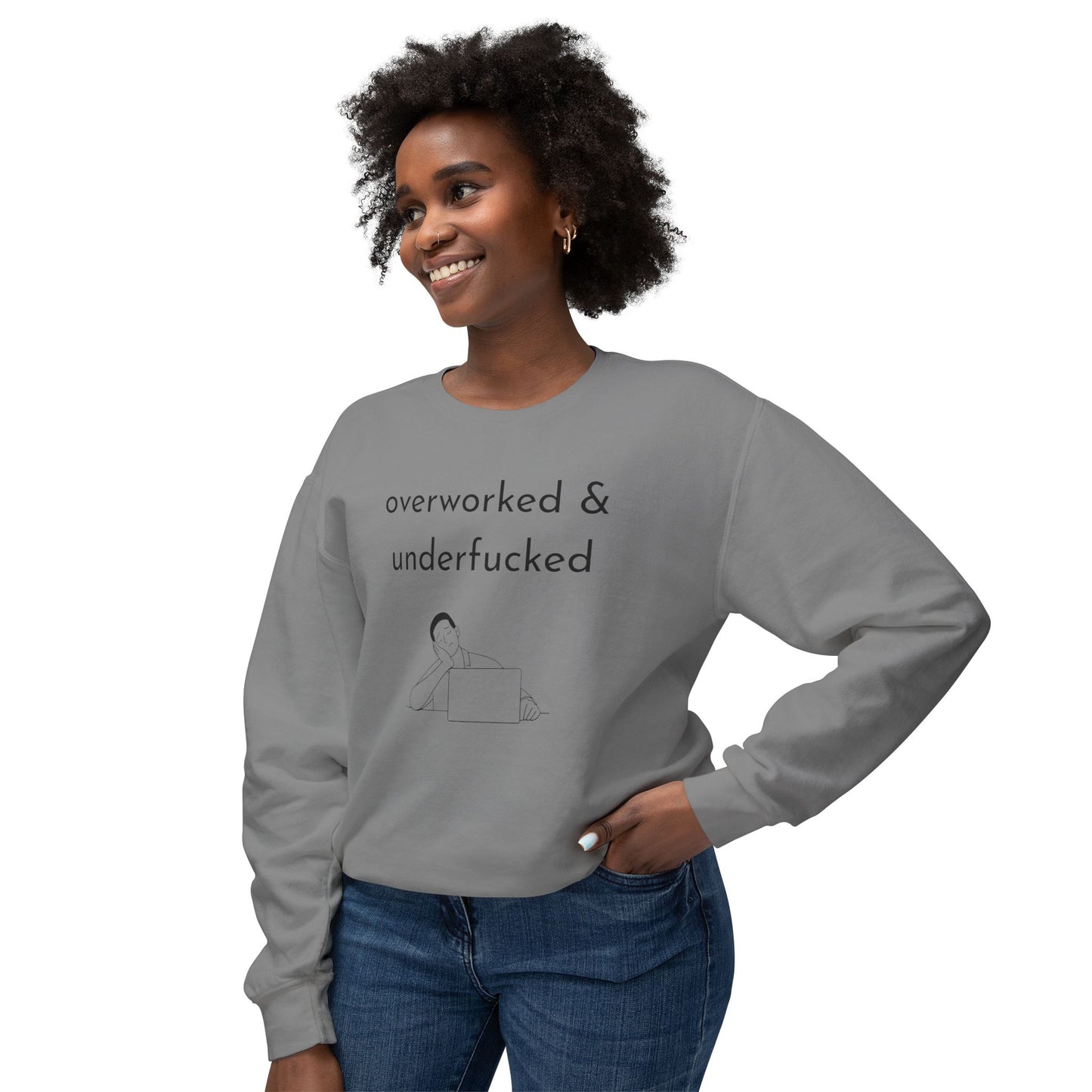 Overworked & Underf***ed Lightweight Crewneck Sweatshirt | Funny Gift for Burnout, Relaxed Apparel, Cozy Casual Wear, Self-Care Day