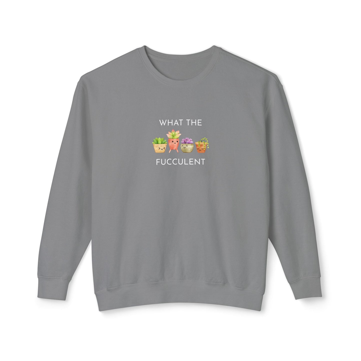 Playful What the FUCCULENT Sweatshirt for Plant Lovers | Cozy Gift for Birthdays, Housewarming, Spring Celebrations, Casual Wear, Funny Gift