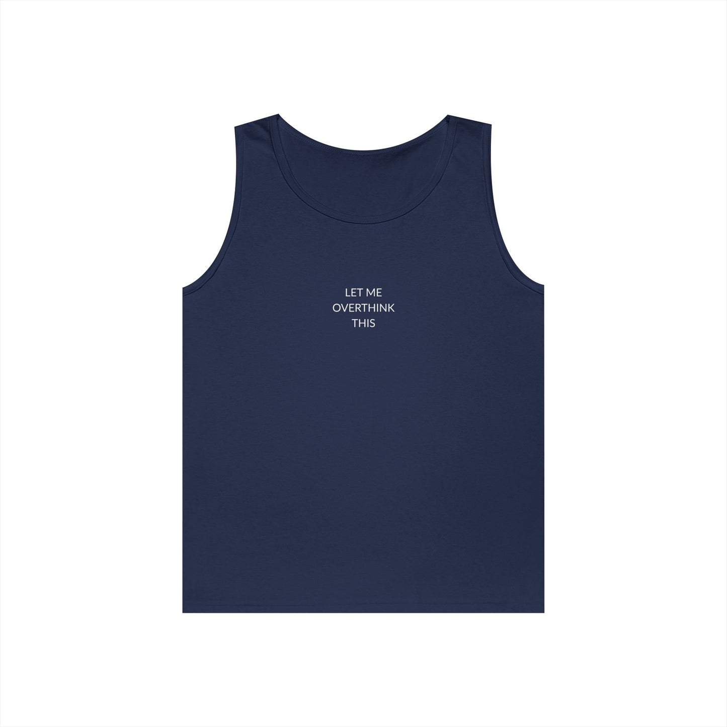 Let Me Overthink That Unisex Heavy Cotton Tank Top - Casual Summer Wear, Gift for Thinkers, Relaxed Fit
