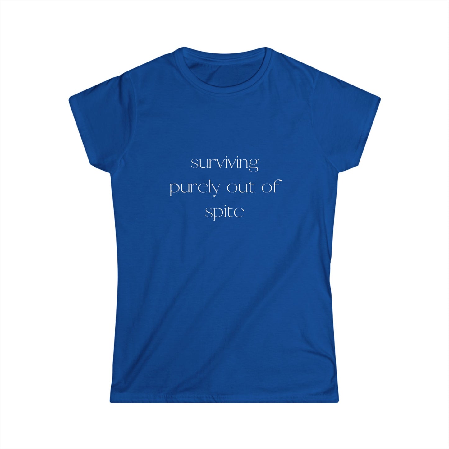 Surviving Out of Spite Women's Softstyle Tee | Casual Wear, Motivational Shirt, Gift for Friends, Everyday Comfort, Fun Statement Tee