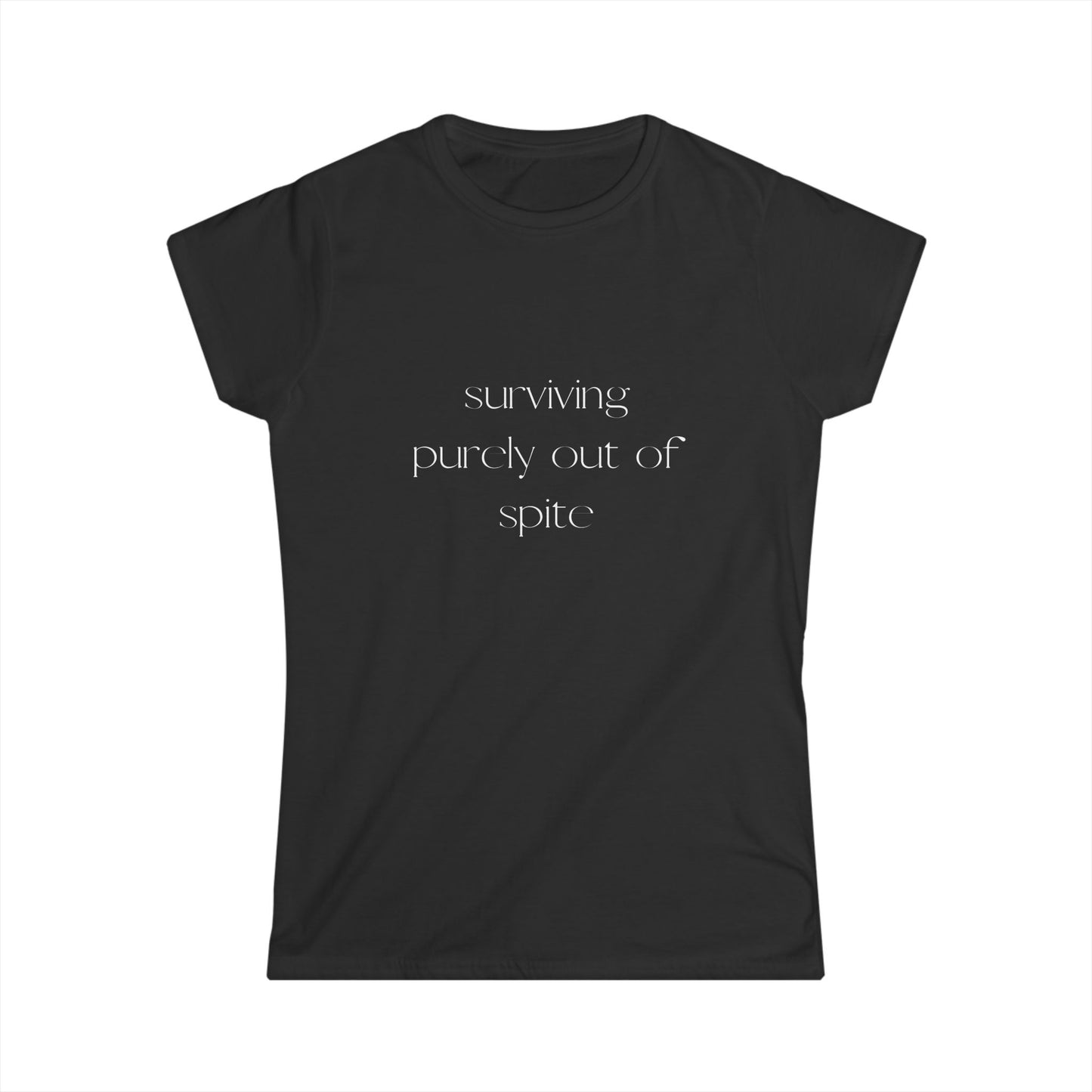 Surviving Out of Spite Women's Softstyle Tee | Casual Wear, Motivational Shirt, Gift for Friends, Everyday Comfort, Fun Statement Tee