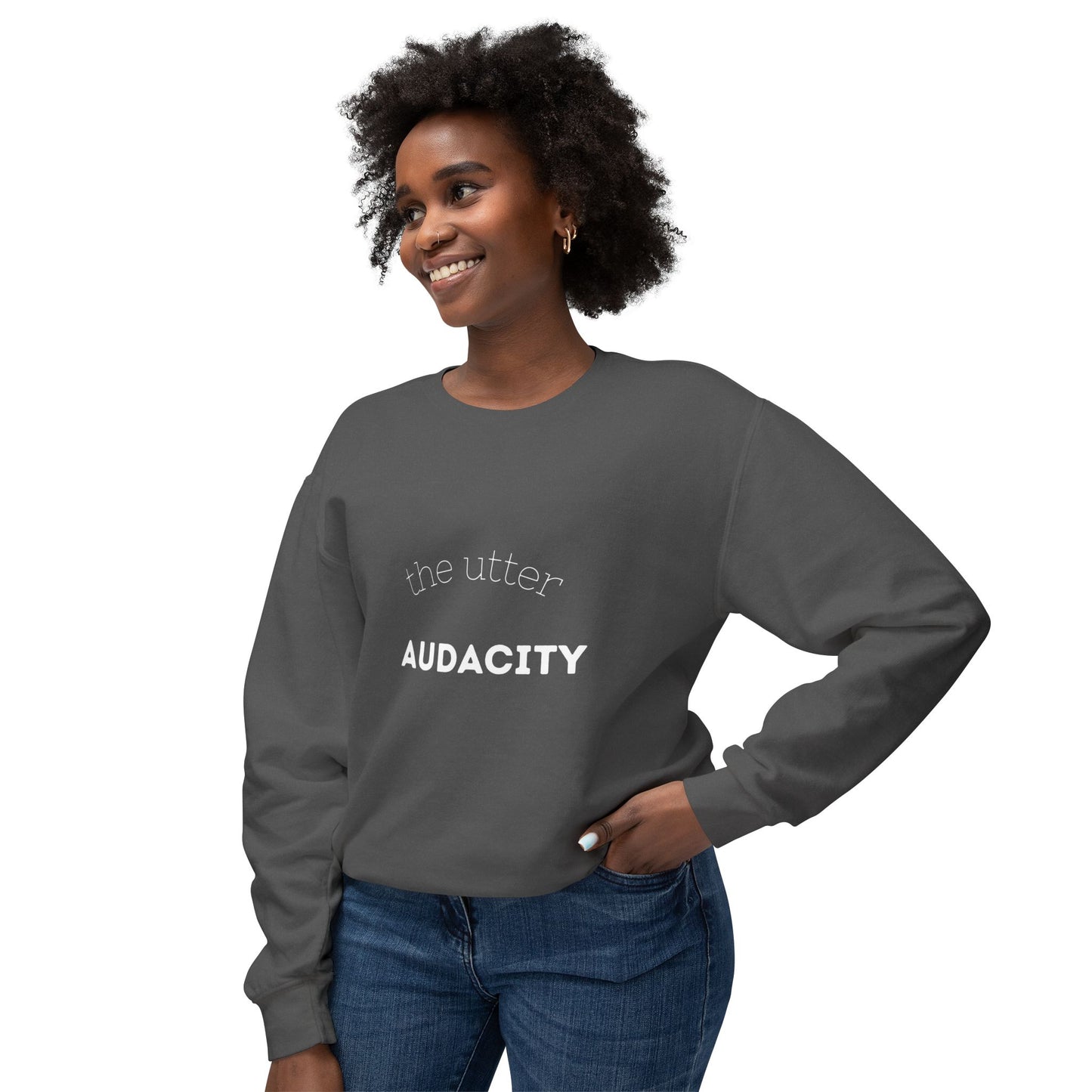 Unisex Lightweight Crewneck Sweatshirt - Utter Audacity, Stylish Sweatshirt, Casual Wear, Perfect Gift, Motivational Apparel