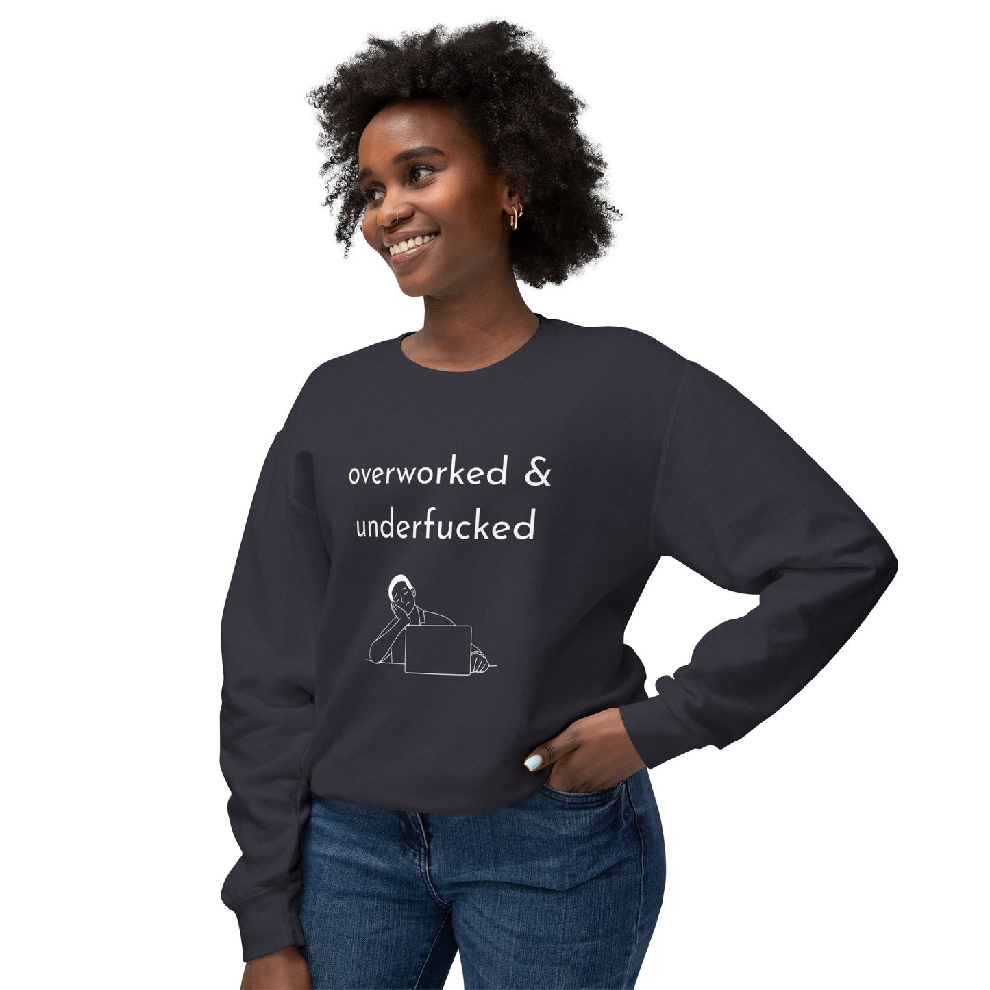 Overworked & Underf***ed Lightweight Crewneck Sweatshirt | Funny Gift for Burnout, Relaxed Apparel, Cozy Casual Wear, Self-Care Day