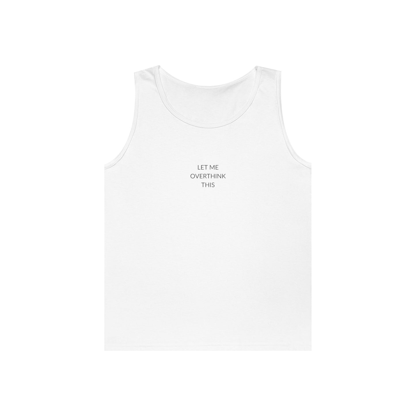 Let Me Overthink That Unisex Heavy Cotton Tank Top - Casual Summer Wear, Gift for Thinkers, Relaxed Fit