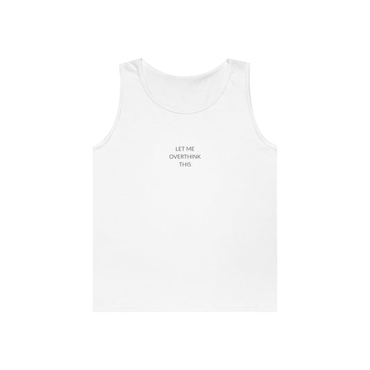 Let Me Overthink That Unisex Heavy Cotton Tank Top - Casual Summer Wear, Gift for Thinkers, Relaxed Fit