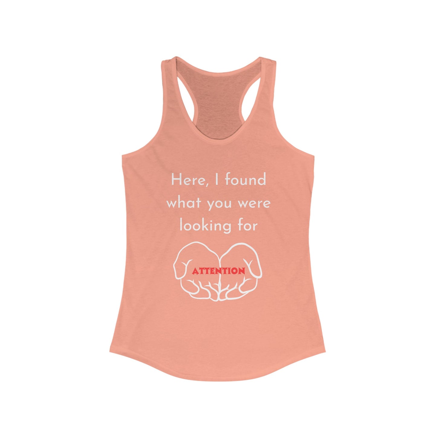 Attention-Seeking Women's Racerback Tank, Perfect for Workout, Gifts, Casual Wear, Summer Fun, Birthday Celebration, Motivational Quotes