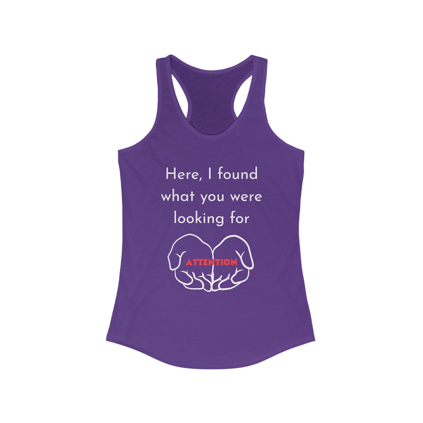 Attention-Seeking Women's Racerback Tank, Perfect for Workout, Gifts, Casual Wear, Summer Fun, Birthday Celebration, Motivational Quotes
