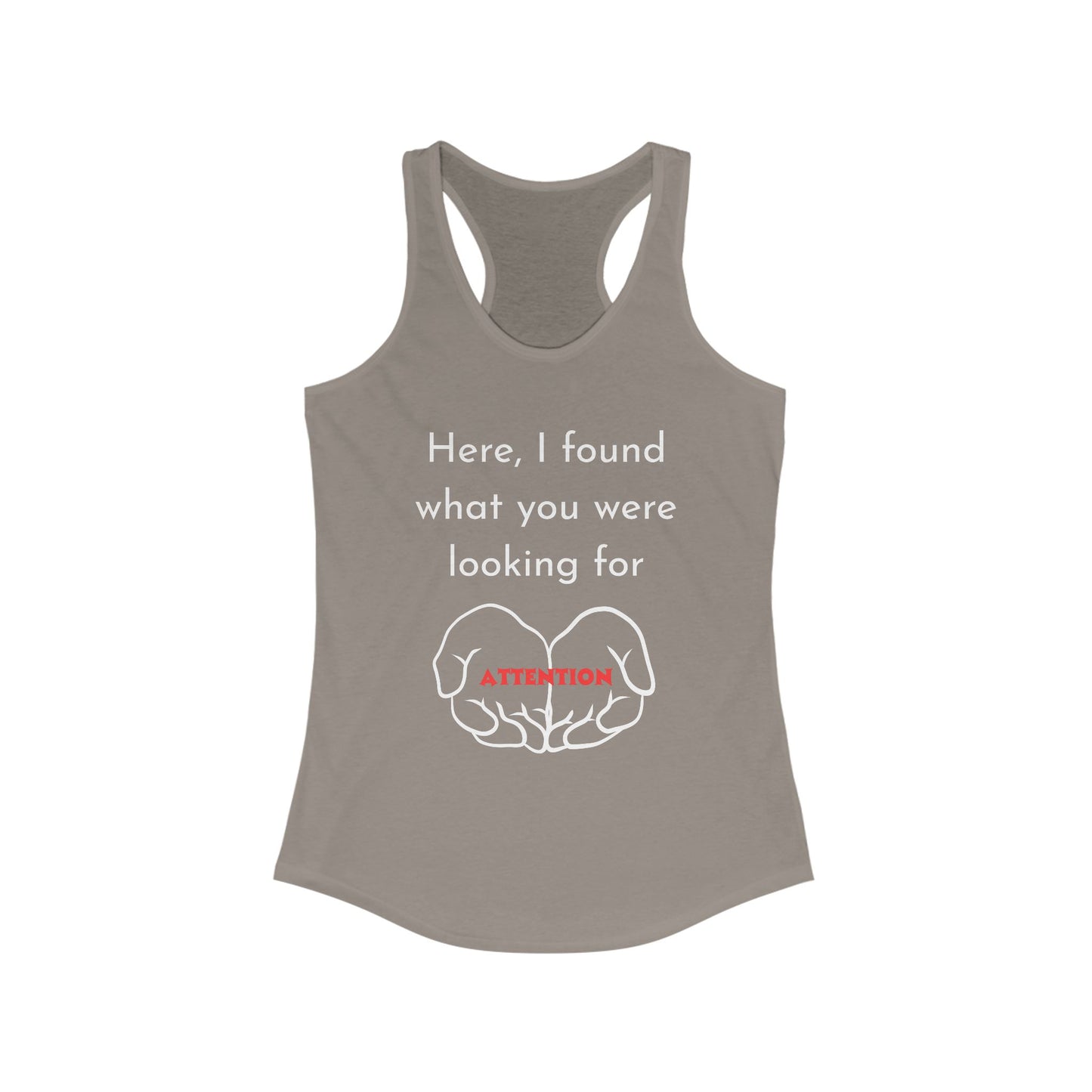 Attention-Seeking Women's Racerback Tank, Perfect for Workout, Gifts, Casual Wear, Summer Fun, Birthday Celebration, Motivational Quotes