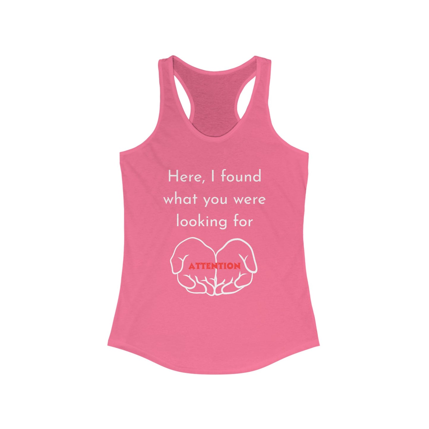 Attention-Seeking Women's Racerback Tank, Perfect for Workout, Gifts, Casual Wear, Summer Fun, Birthday Celebration, Motivational Quotes