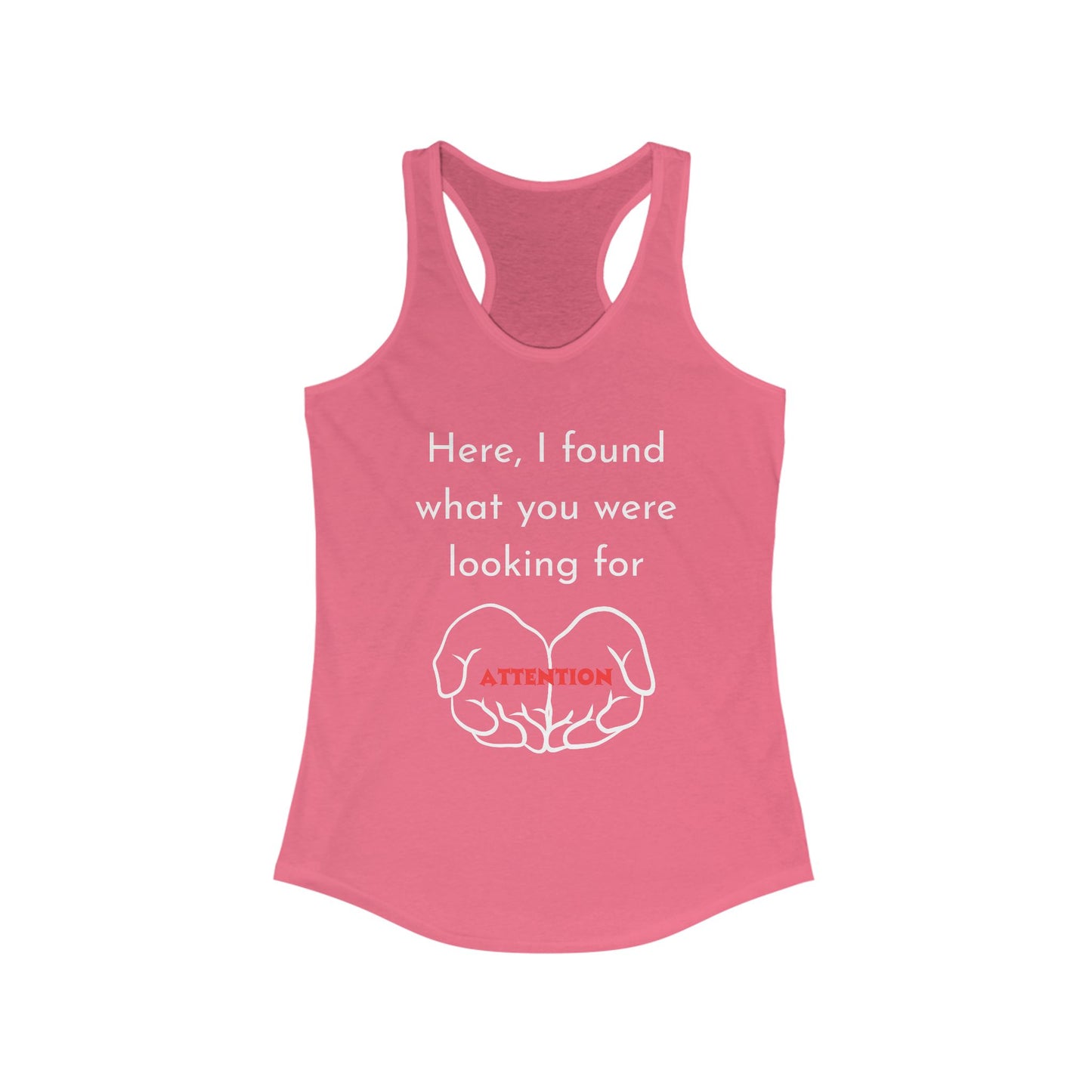 Attention-Seeking Women's Racerback Tank, Perfect for Workout, Gifts, Casual Wear, Summer Fun, Birthday Celebration, Motivational Quotes