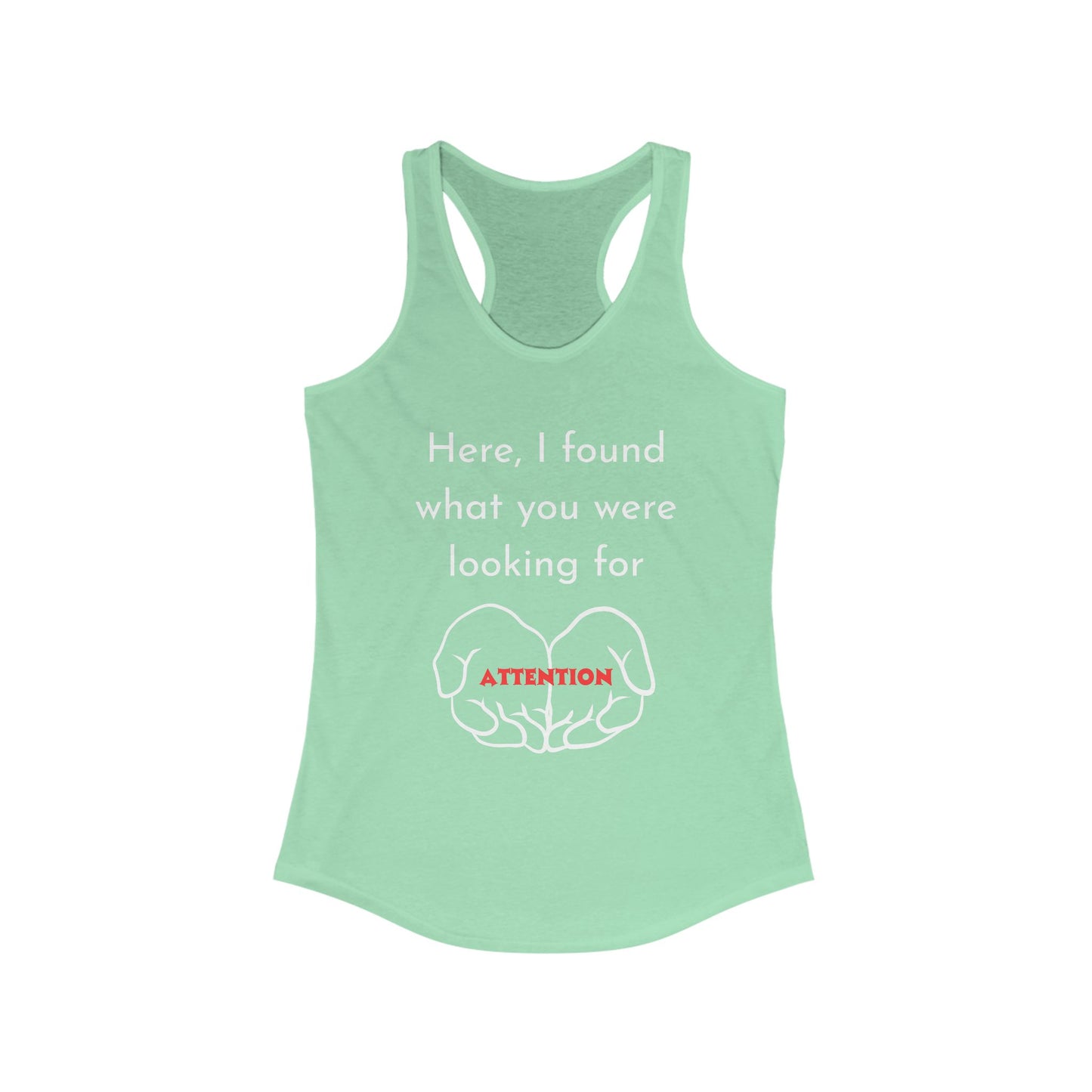 Attention-Seeking Women's Racerback Tank, Perfect for Workout, Gifts, Casual Wear, Summer Fun, Birthday Celebration, Motivational Quotes
