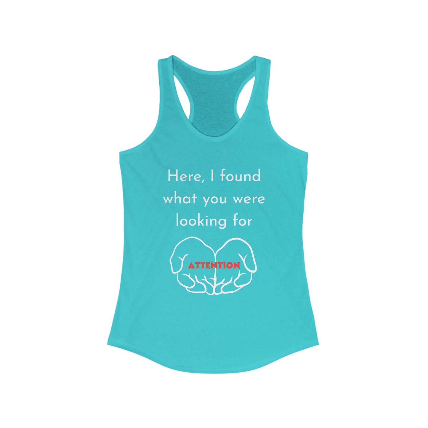 Attention-Seeking Women's Racerback Tank, Perfect for Workout, Gifts, Casual Wear, Summer Fun, Birthday Celebration, Motivational Quotes