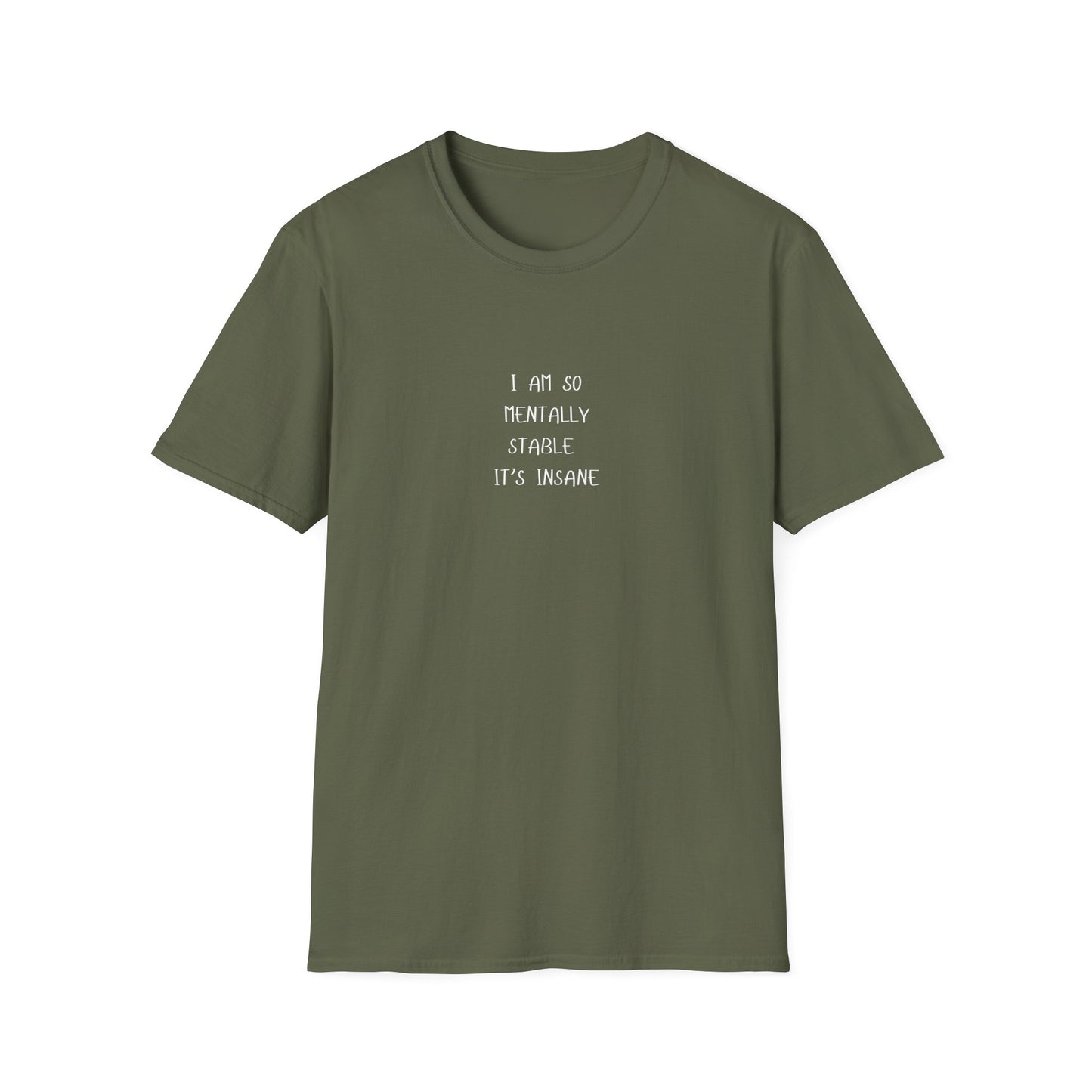 Mentally Stable Unisex T-Shirt, Funny Quote Tee, Gift for Friends, Casual Wear, Self-Care Apparel, Relaxed Fit