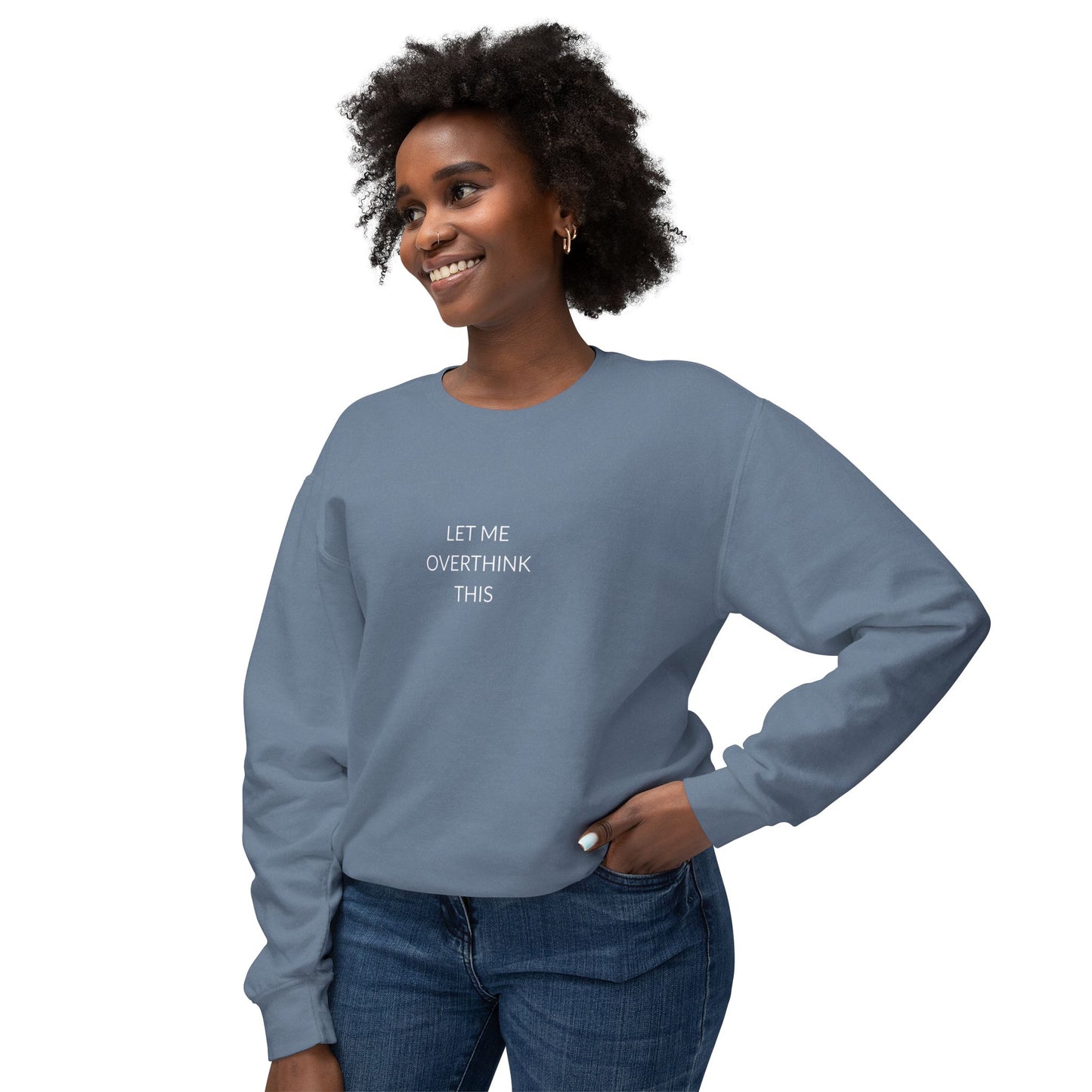 Let Me Overthink This Sweatshirt, Unisex Crewneck, Comfy Chillwear, Funny Gift, Relaxed Sweatshirt, Thoughtful Apparel