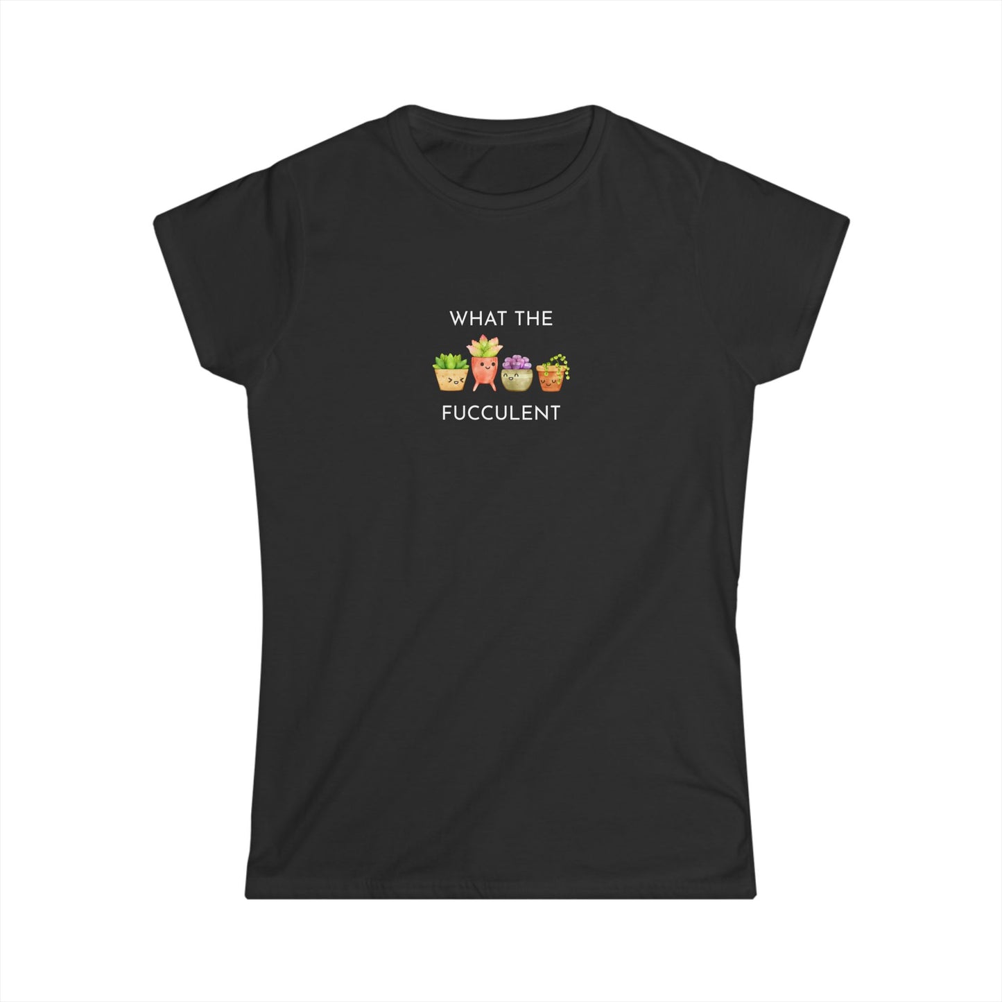 Women's Funny Succulent Tee - What the Fucculent, Plant Lover Gift, Humor Tee, Casual Summer Shirt, Gardening Apparel