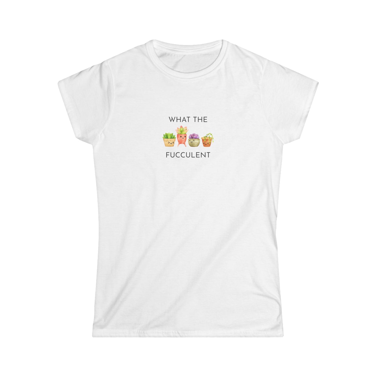 Women's Funny Succulent Tee - What the Fucculent, Plant Lover Gift, Humor Tee, Casual Summer Shirt, Gardening Apparel
